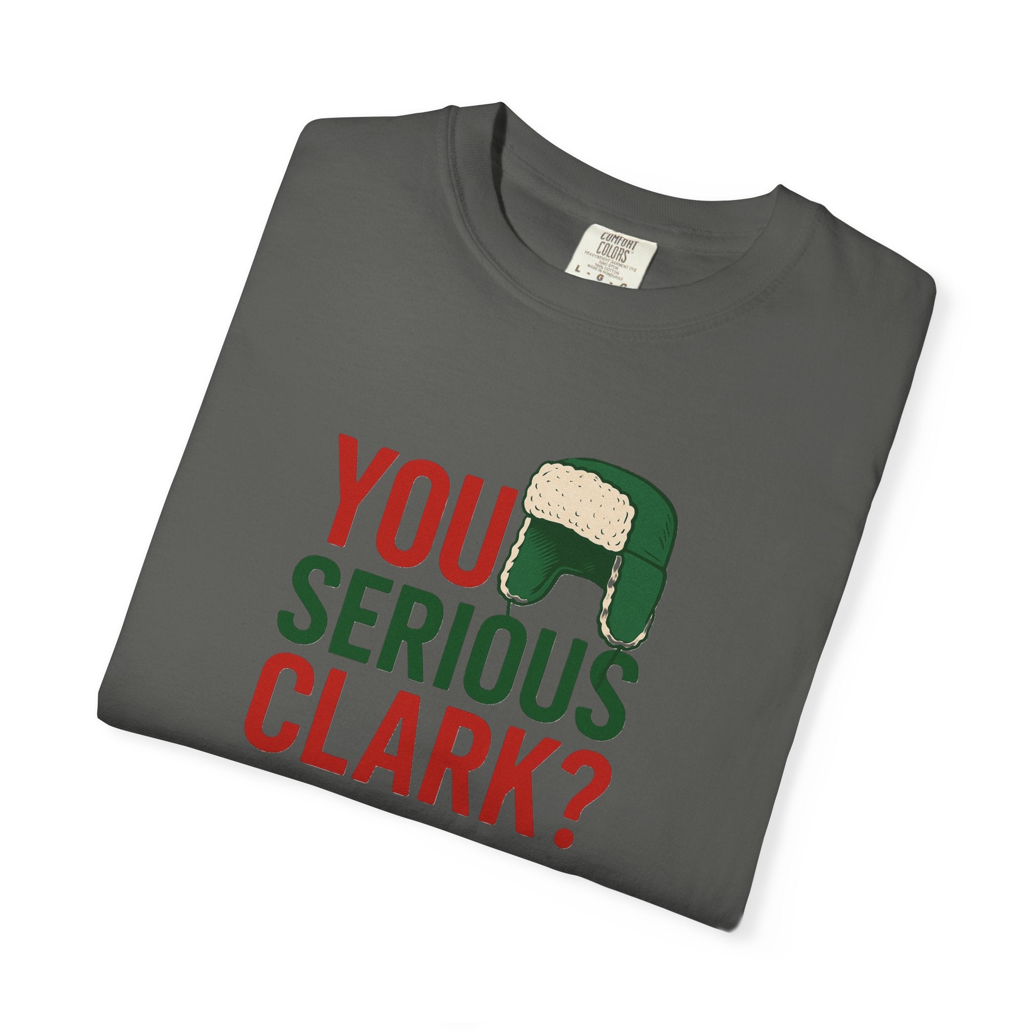 You Serious Clark? T-Shirt | Holiday Movie Quote, Trapper Hat Graphic