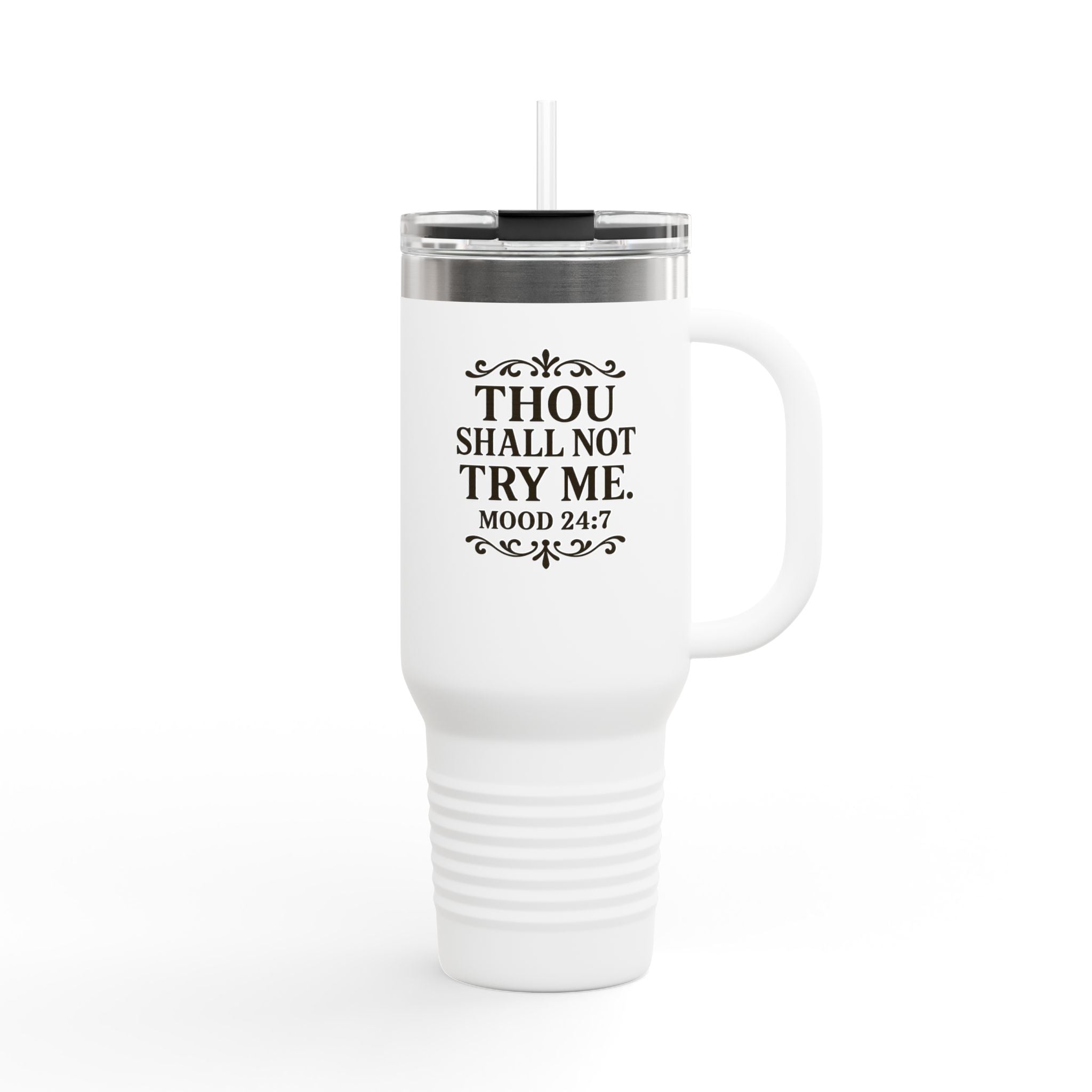 Thou Shall Not Try Me 40oz Insulated Travel Mug