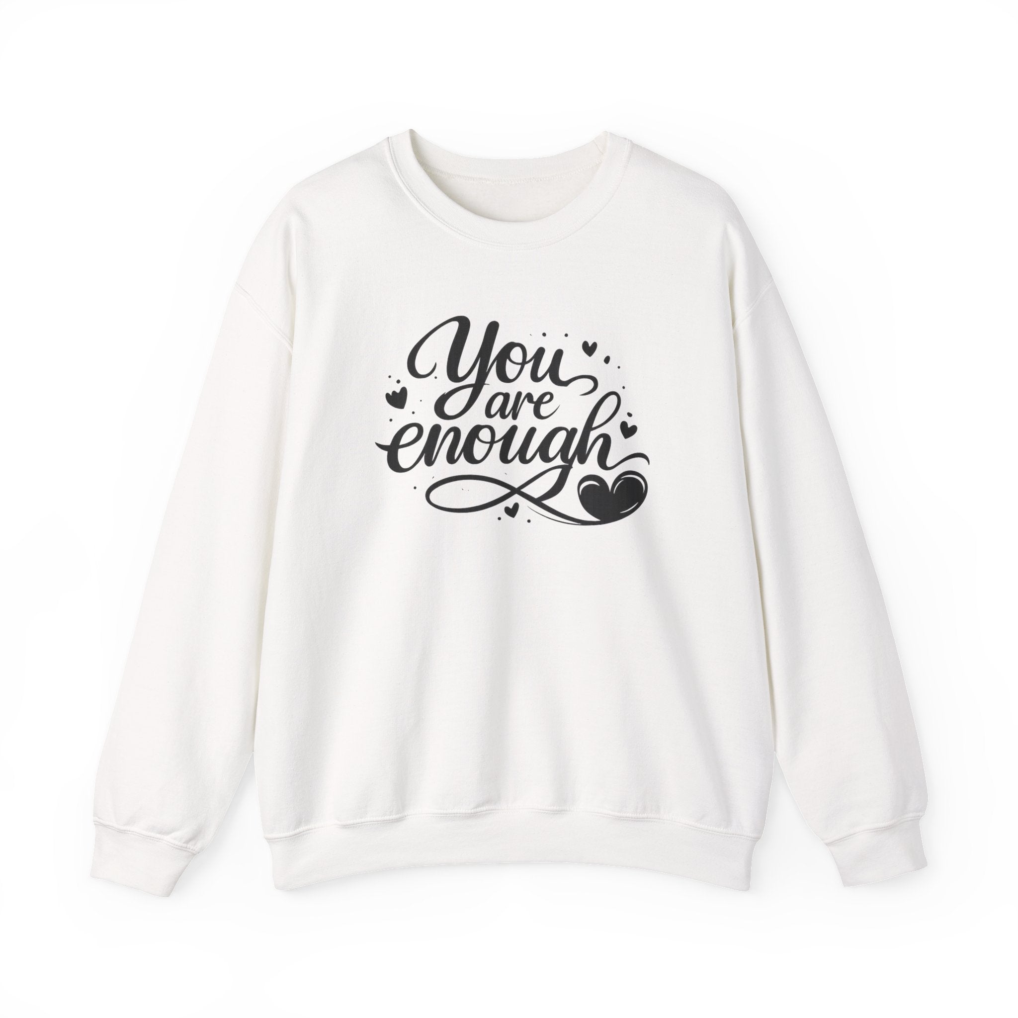 You Are Enough script design Sweatshirt | inspirational message, heart accents