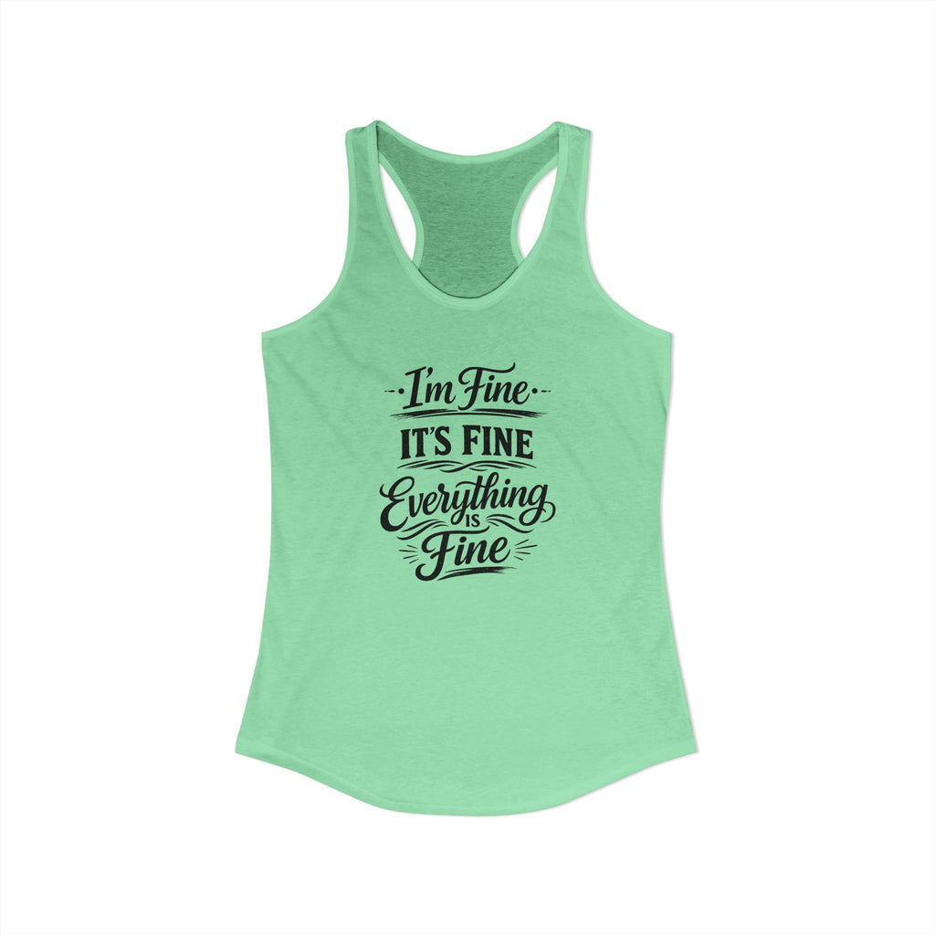 Women's I'm Fine Racerback Tank
