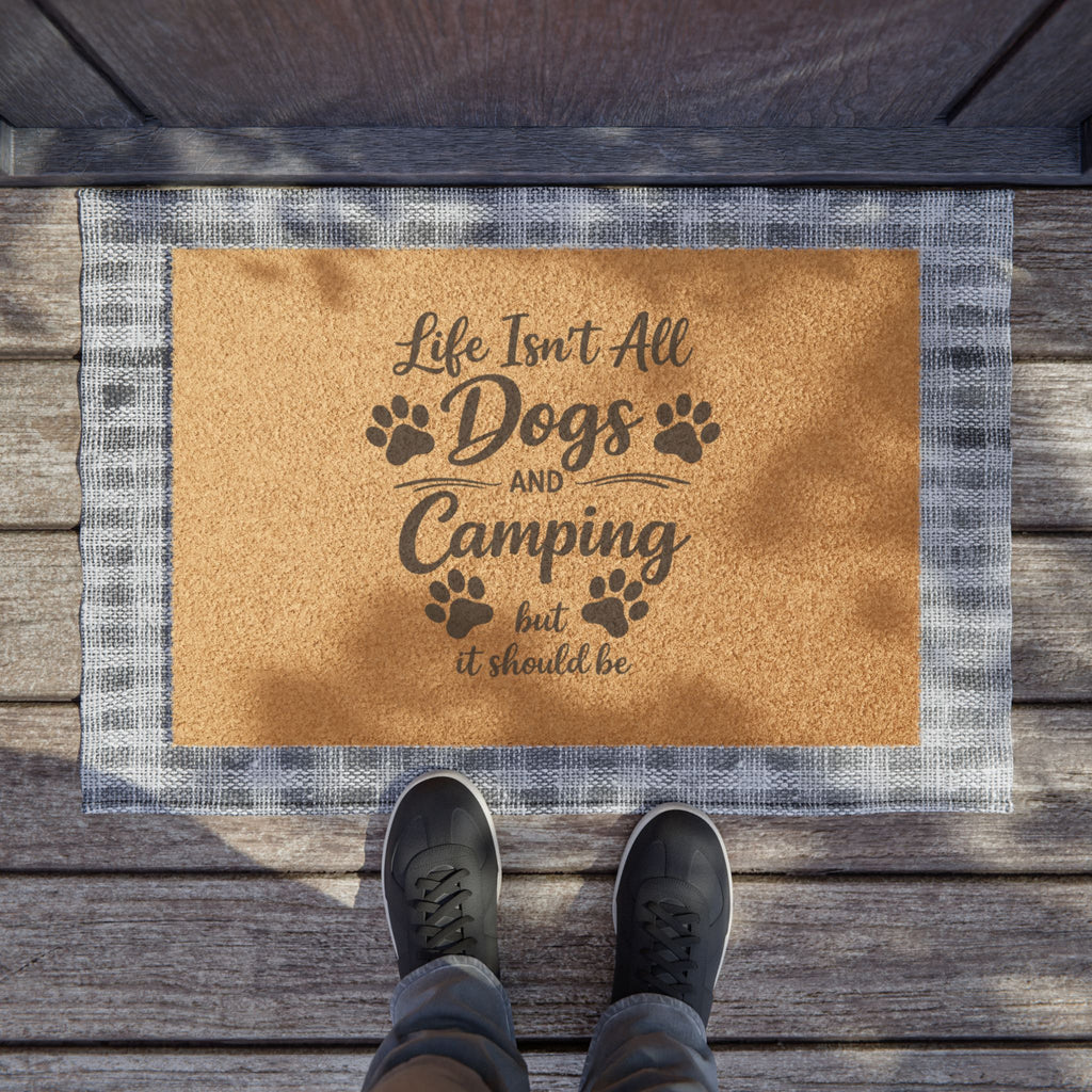 Doormat — “Life Isn’t All Dogs and Camping But It Should Be” Paw Print Welcome Mat