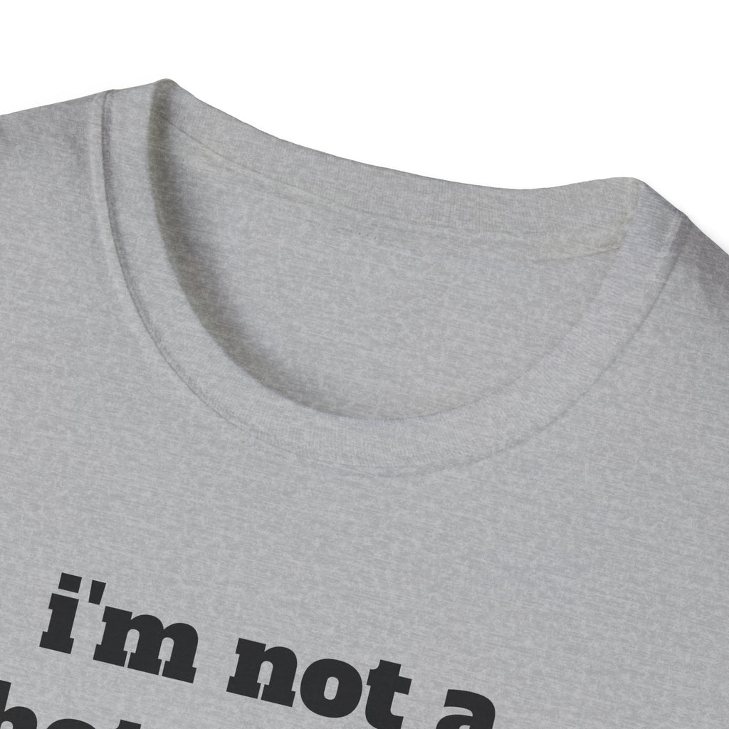 i'm not a hot mess i'm a spicy disaster funny T-Shirt | Funny Text Tee