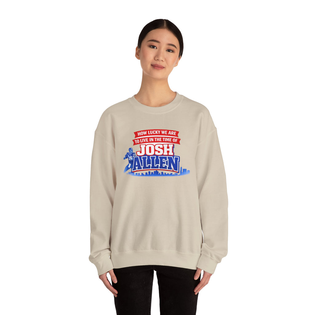 How Lucky We Are to Live in the Time of Josh Allen Sweatshirt