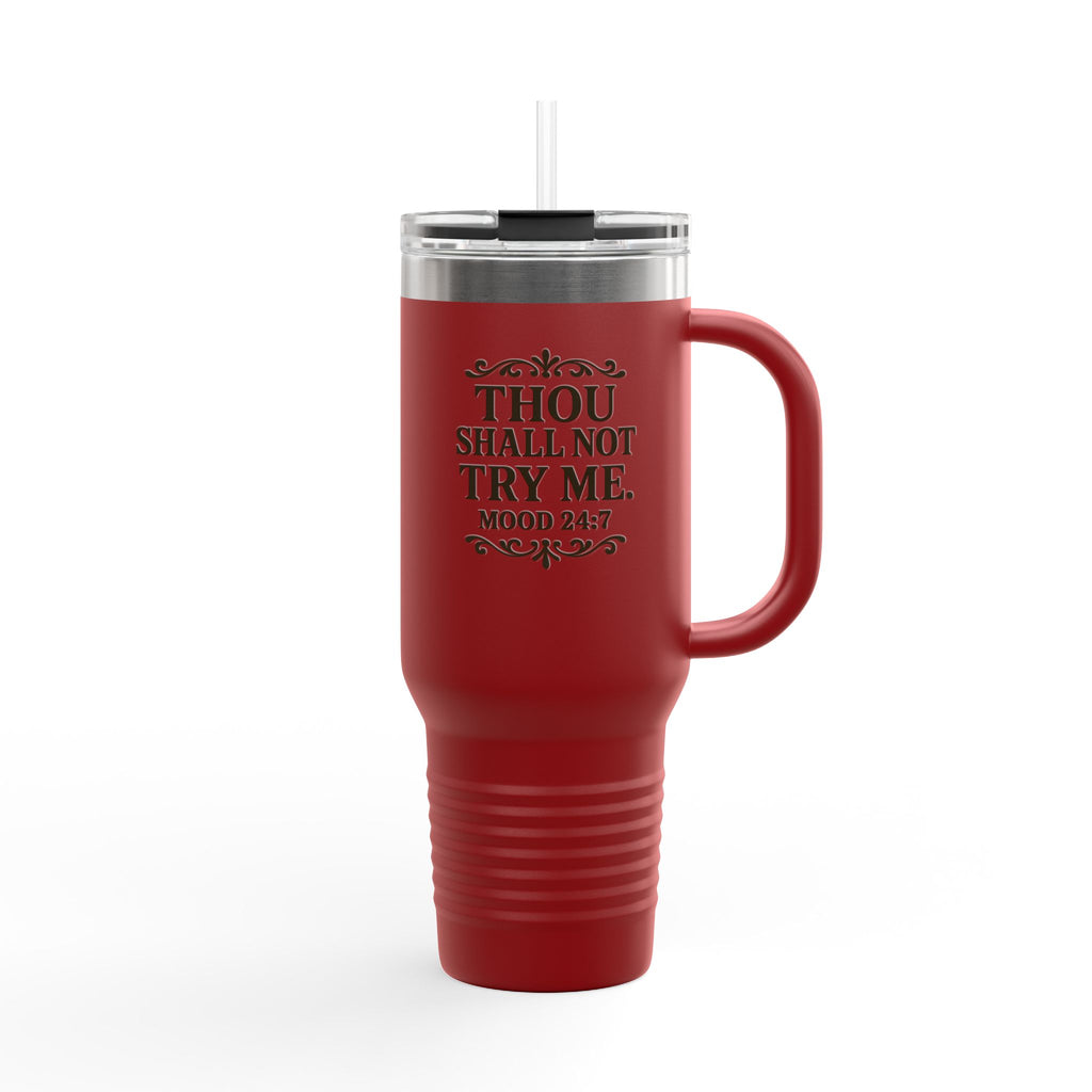 Thou Shall Not Try Me 40oz Insulated Travel Mug