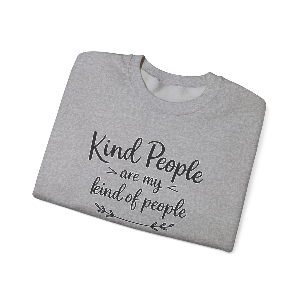 Kind People are my kind of people Sweatshirt | Script Typography, Neutral Crewneck