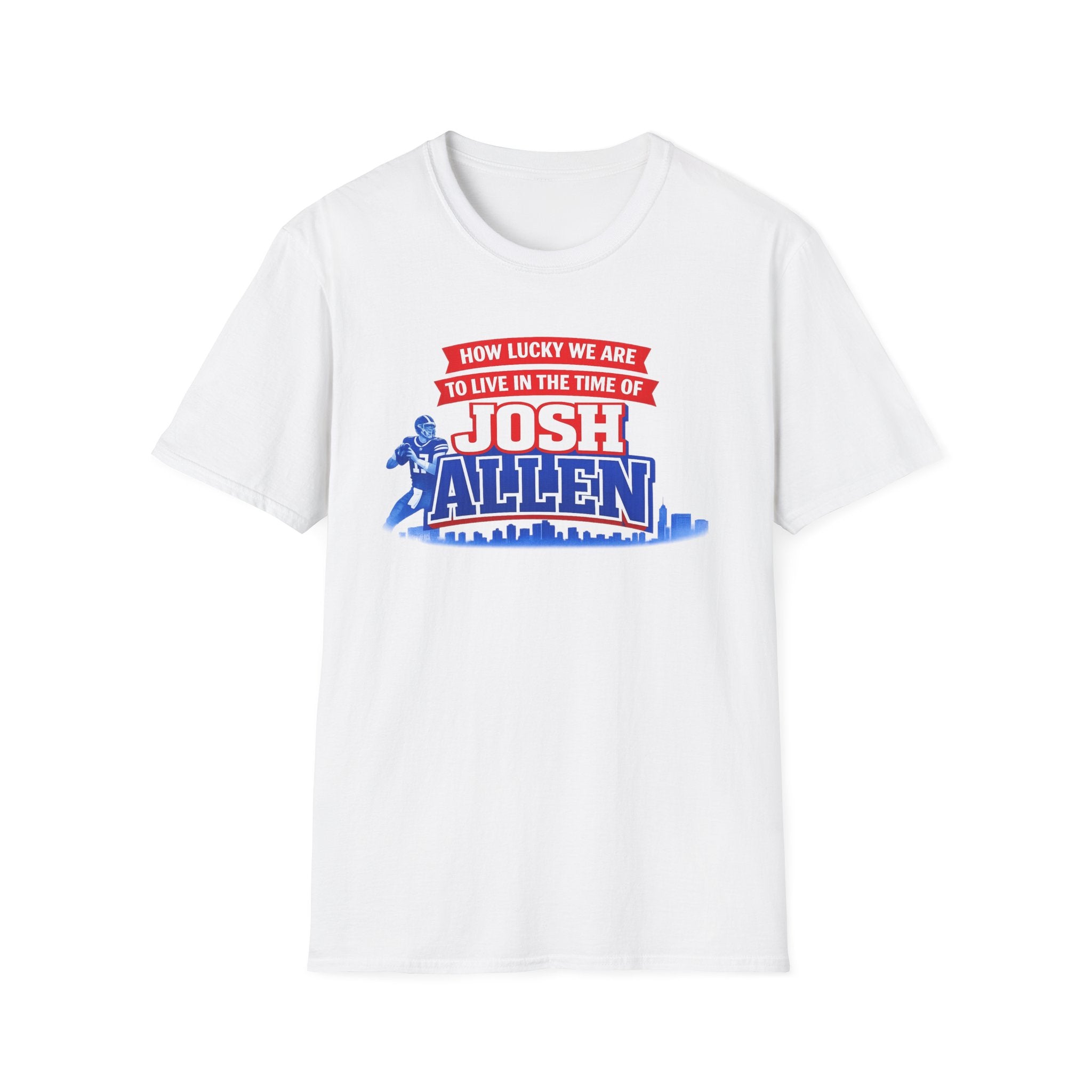 How Lucky We Are To Live In The Time Of Josh Allen T-Shirt | Football Fan Tee