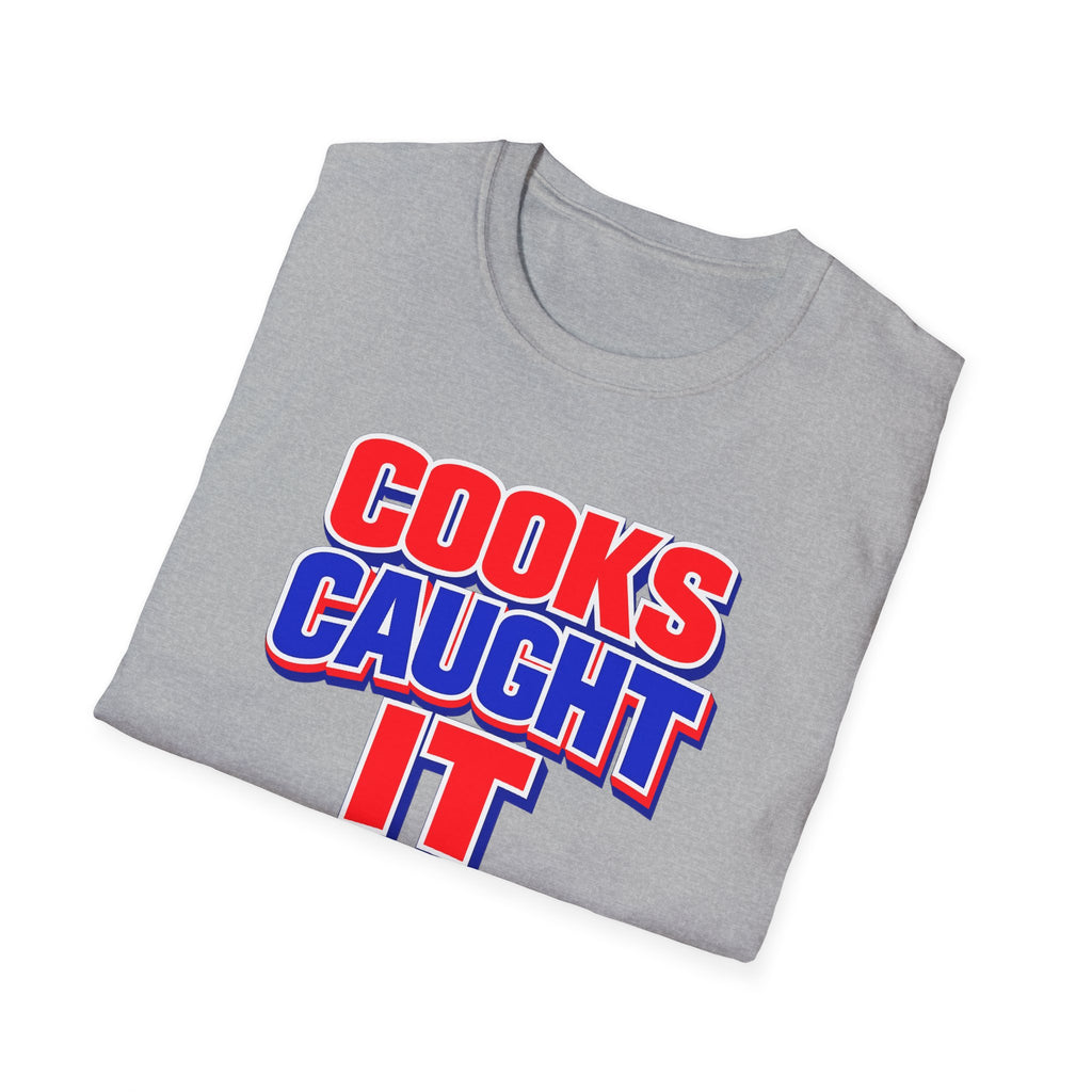 Cooks Caught It T-Shirt | Bold Red Blue Retro Typography
