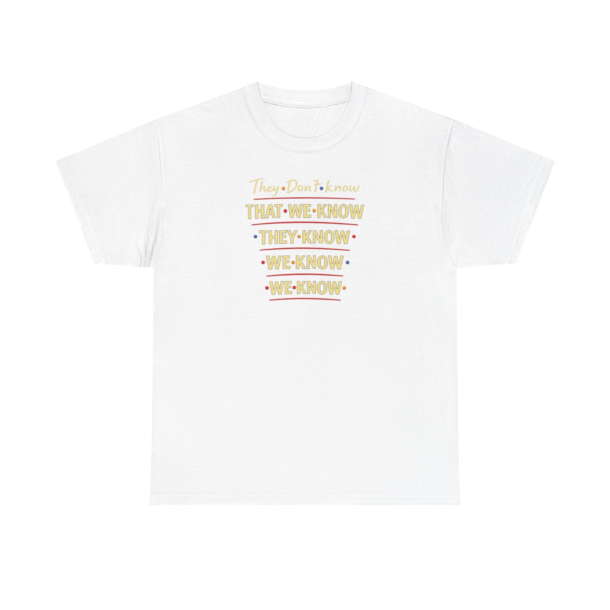 They Don't Know Friends Graphic Tee