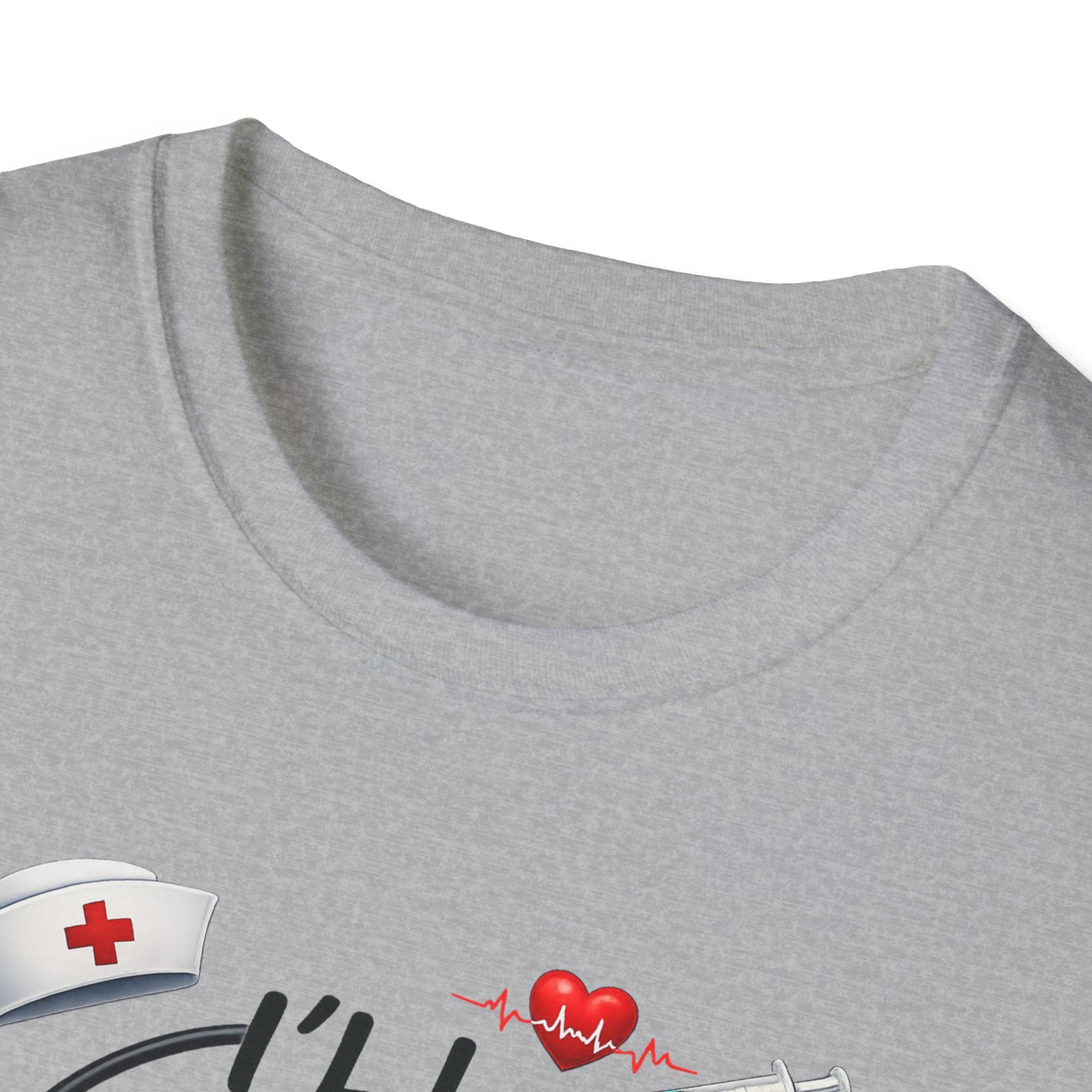 Nurse "I'll Be There For You" T-Shirt