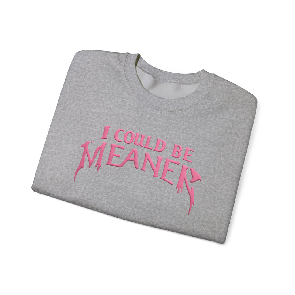 I Could Be Meaner sweatshirt | Crewneck Pullover, Pink Gothic Text