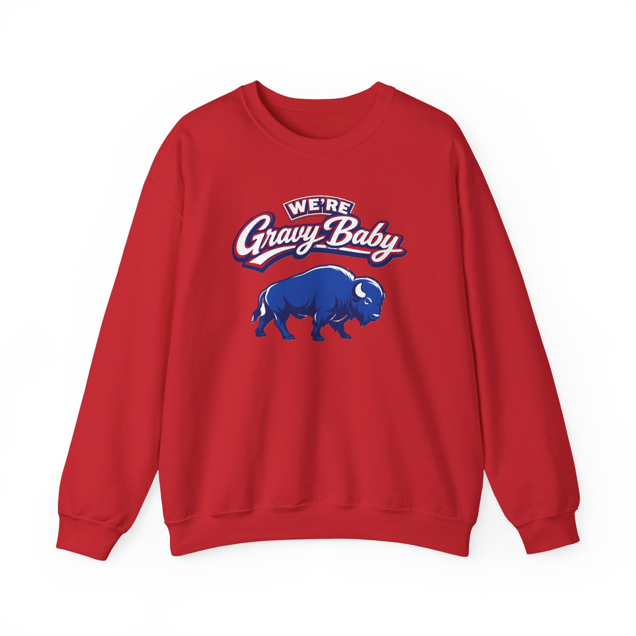 We're Gravy Baby Buffalo Sweatshirt