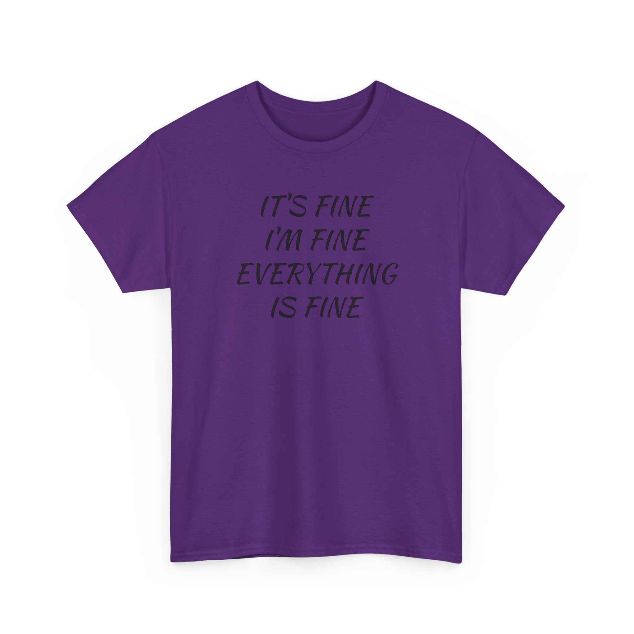 It's Fine I'm Fine Everything Is Fine T-Shirt