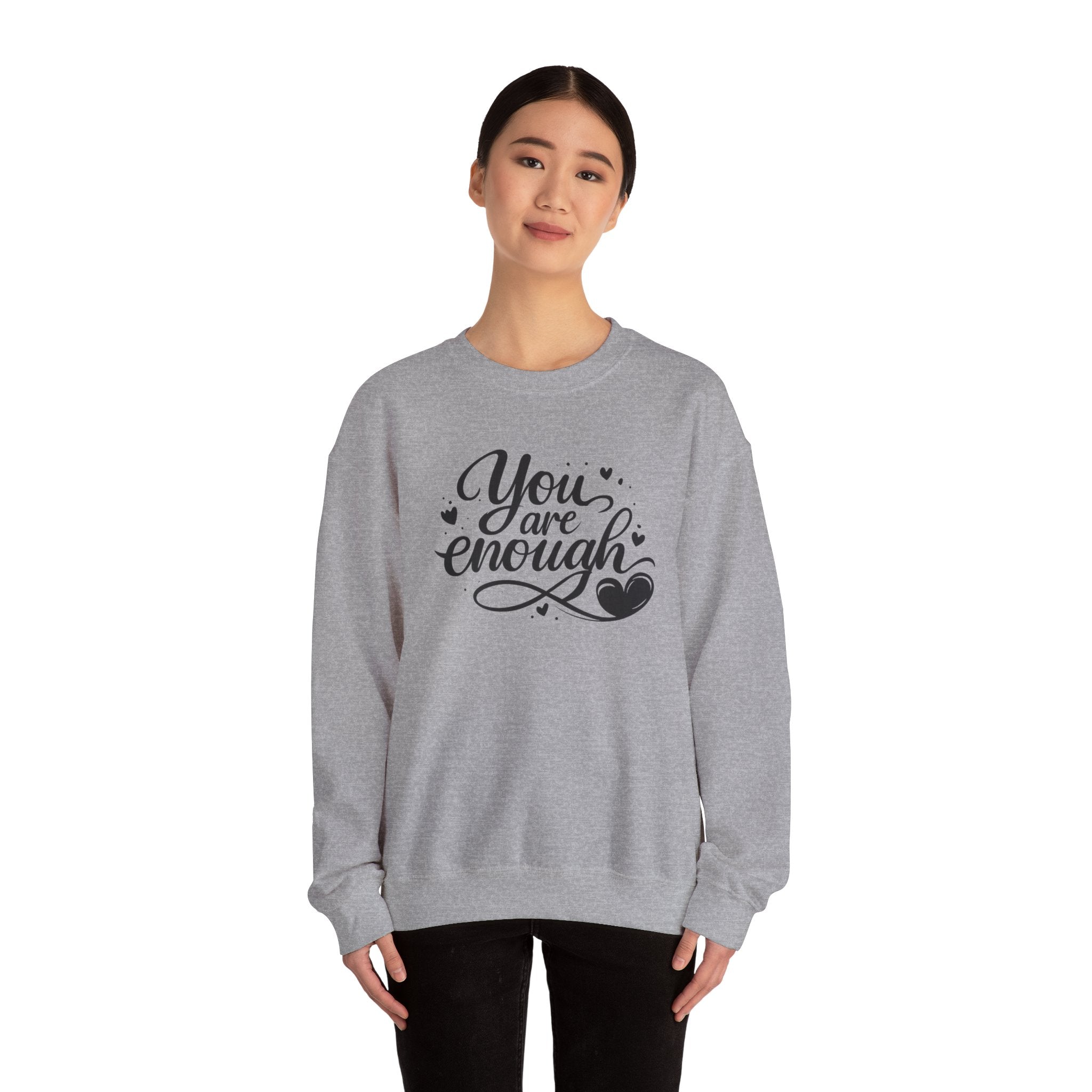 You Are Enough script design Sweatshirt | inspirational message, heart accents
