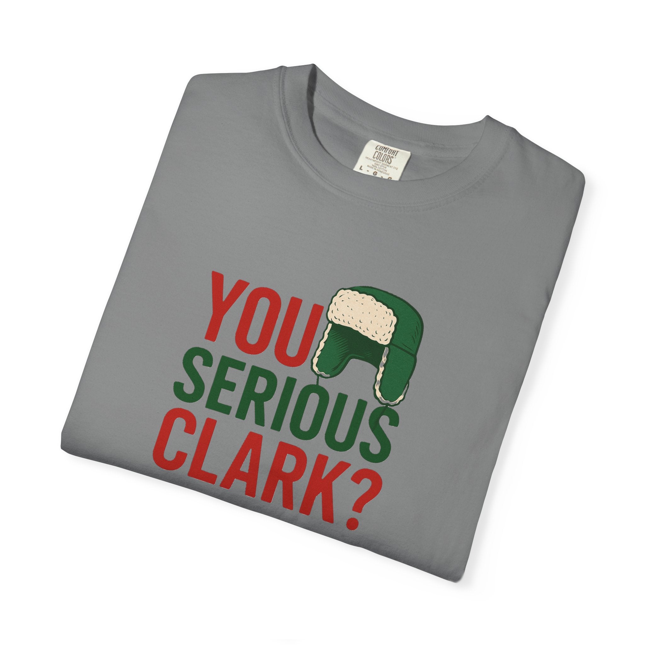 You Serious Clark? T-Shirt | Holiday Movie Quote, Trapper Hat Graphic