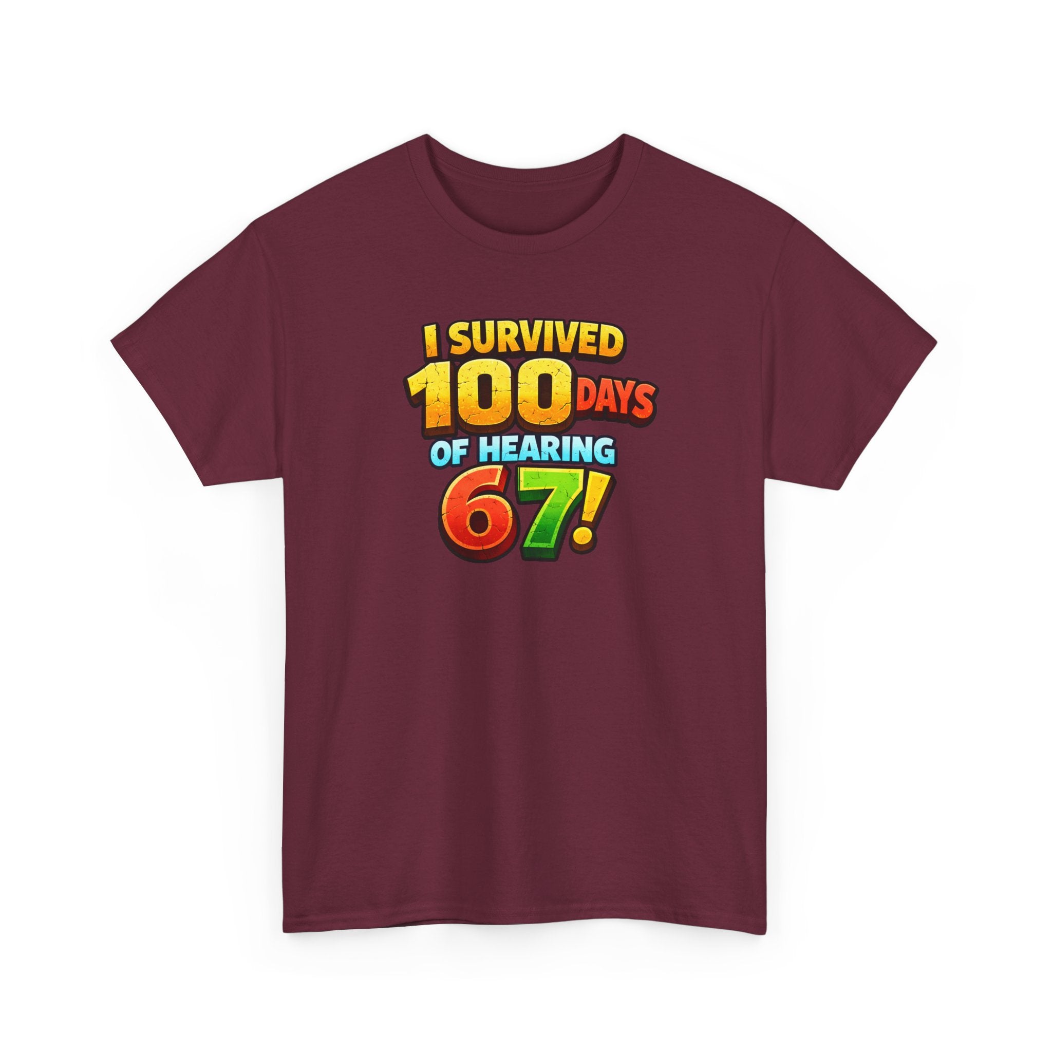 I Survived 100 Days of Hearing 67! T-Shirt