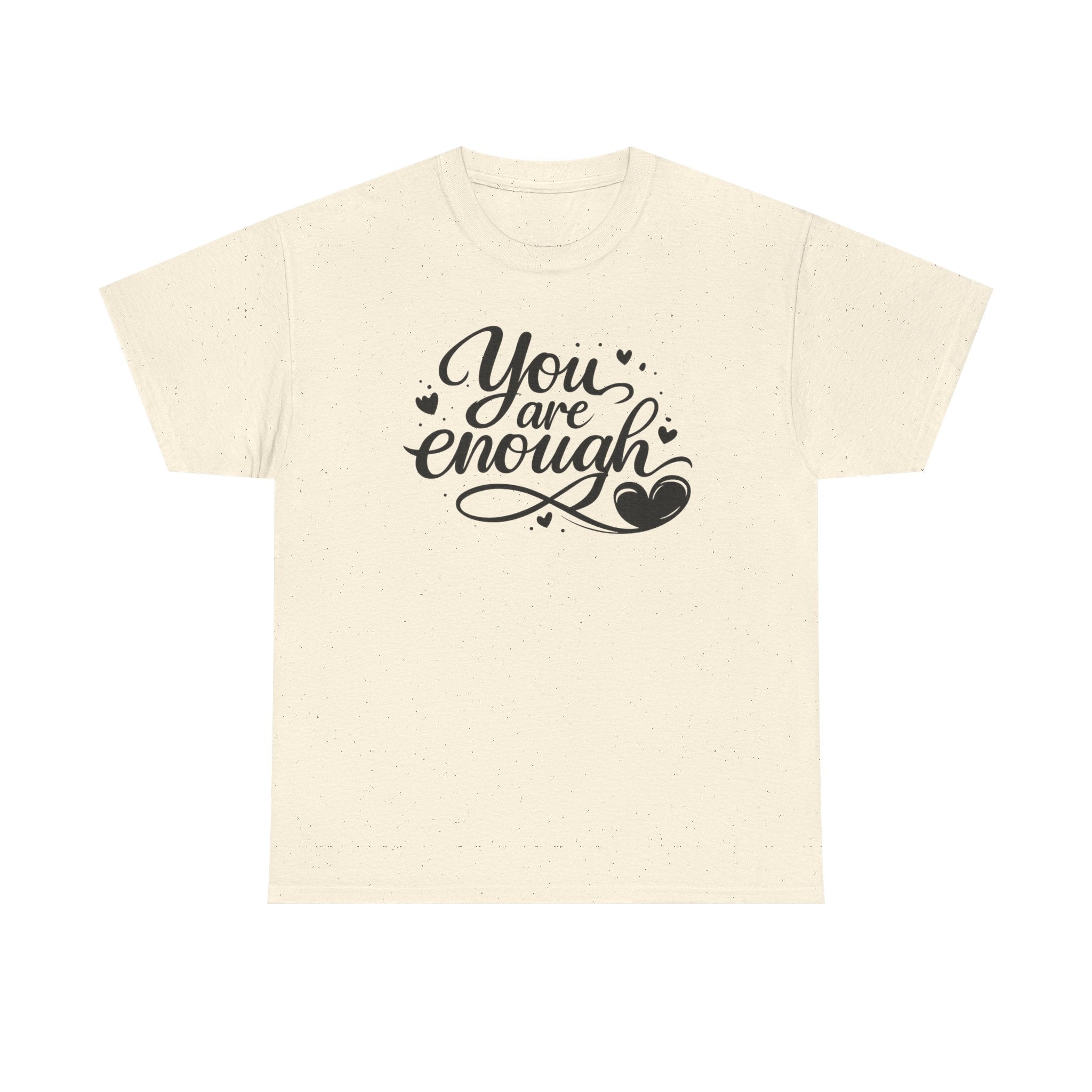You Are Enough T-Shirt | Inspirational Typography, Heart Design