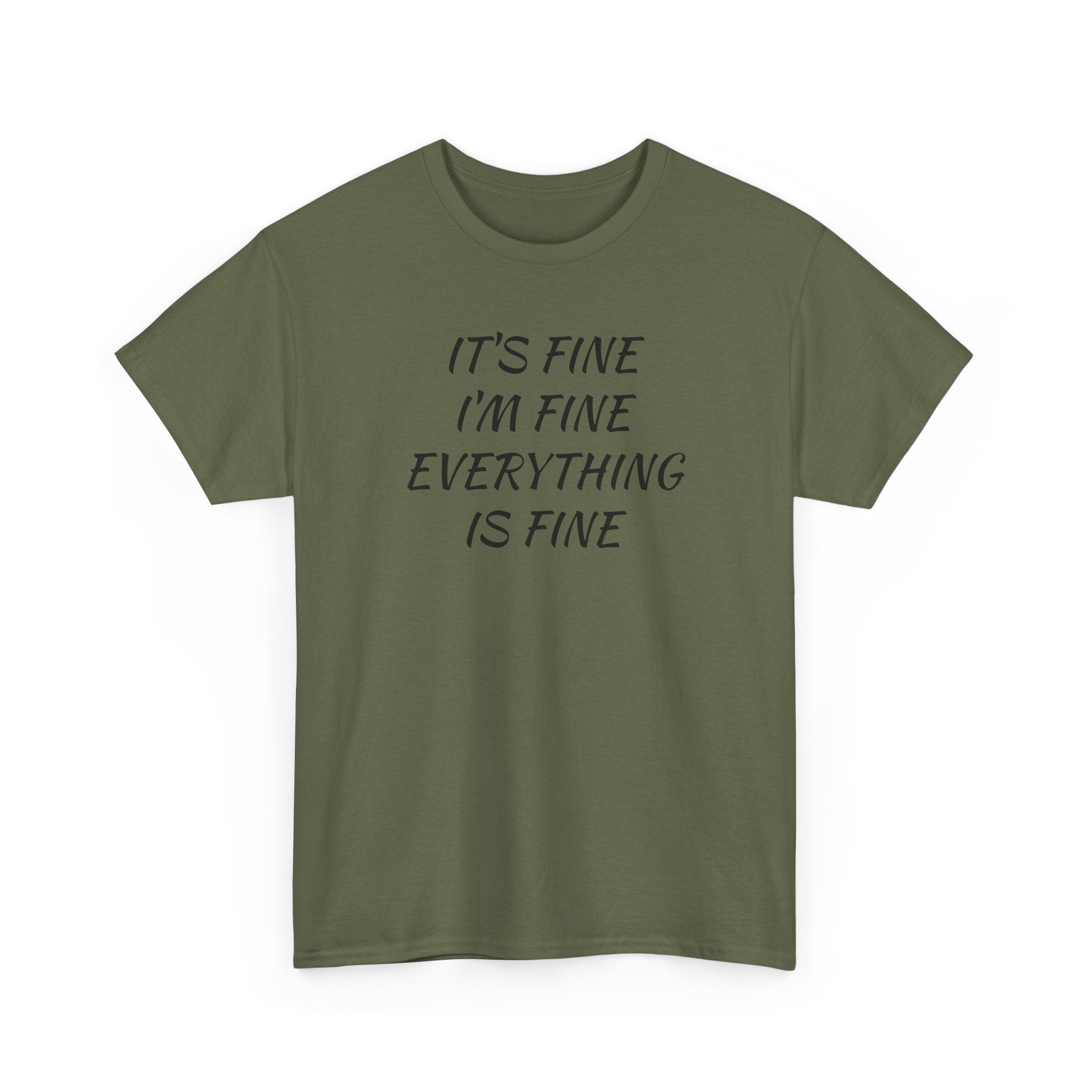 It's Fine I'm Fine Everything Is Fine T-Shirt