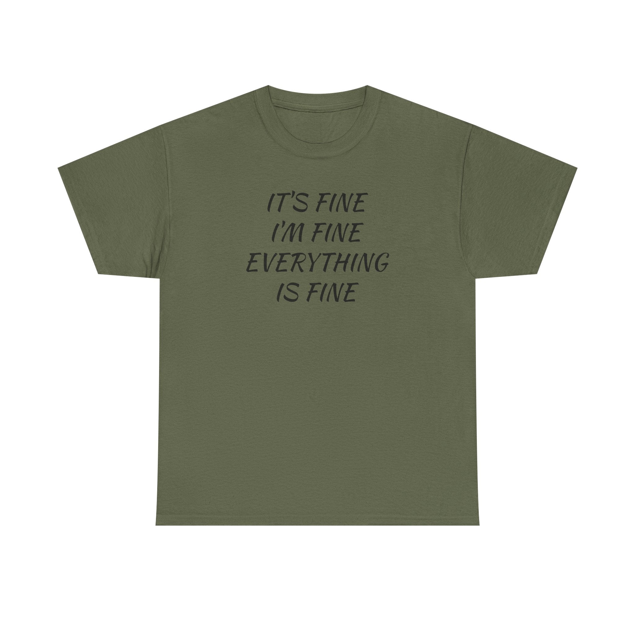 It's Fine I'm Fine Everything Is Fine T-Shirt
