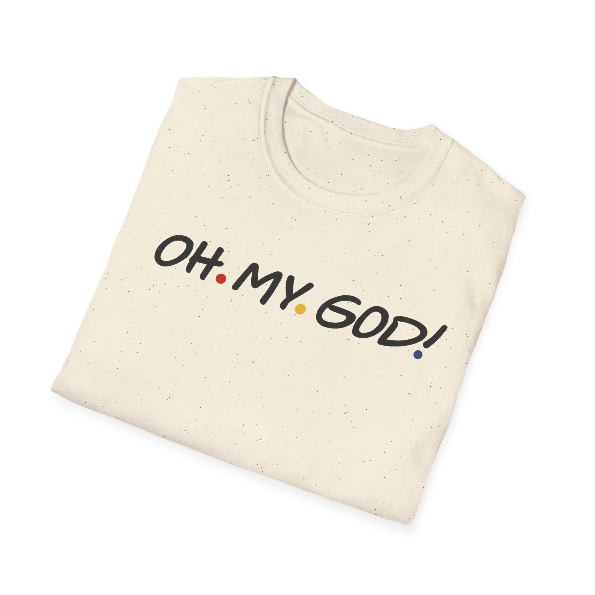 Friends OH. MY. GOD! T-Shirt | Minimal Text Graphic, Pop Culture Quote