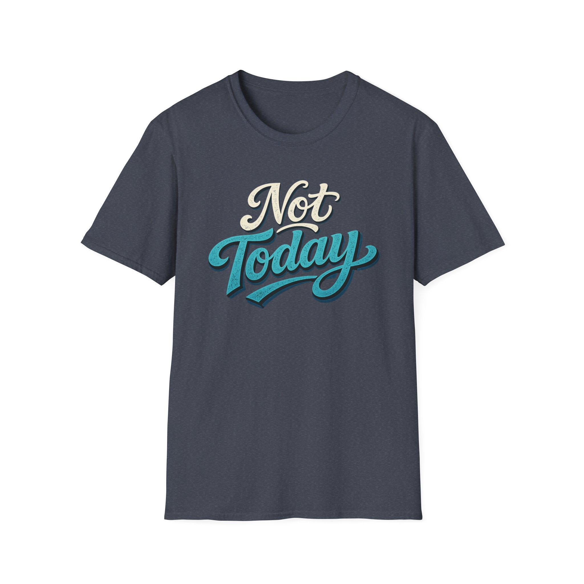 Not Today Script Typography T-Shirt | Retro Blue Lettering