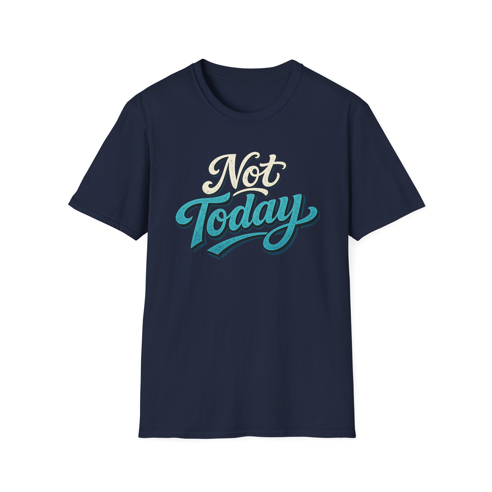 Not Today Script Typography T-Shirt | Retro Blue Lettering
