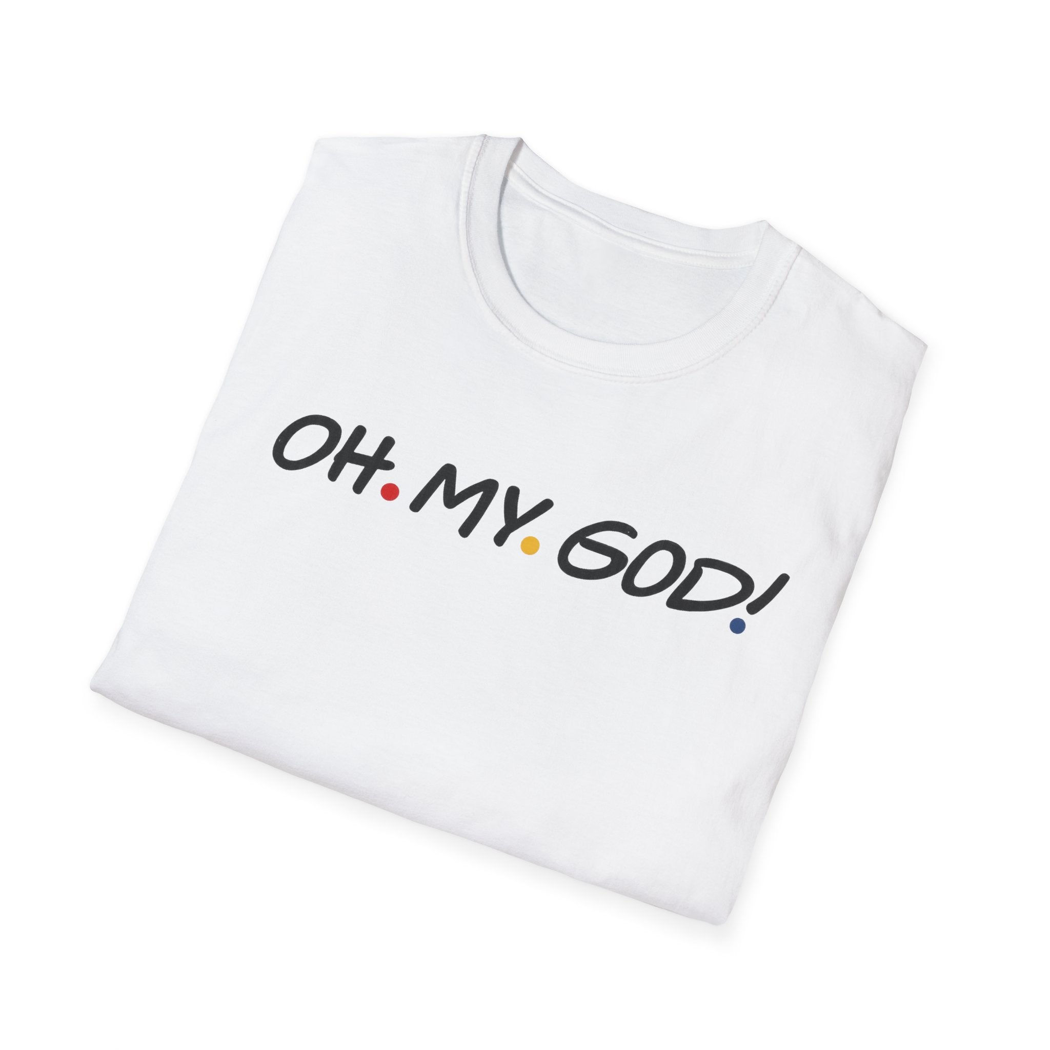 Friends OH. MY. GOD! T-Shirt | Minimal Text Graphic, Pop Culture Quote