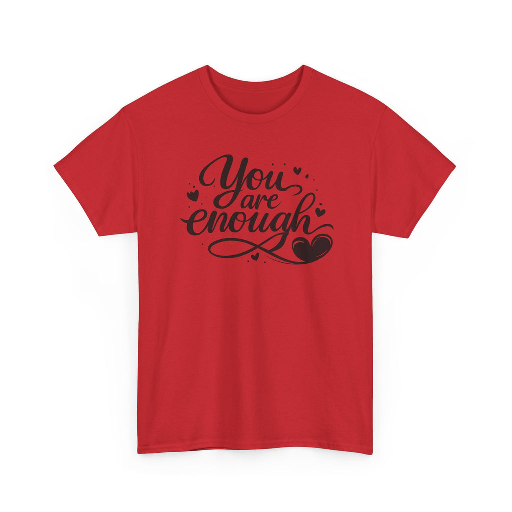 You Are Enough T-Shirt | Inspirational Typography, Heart Design
