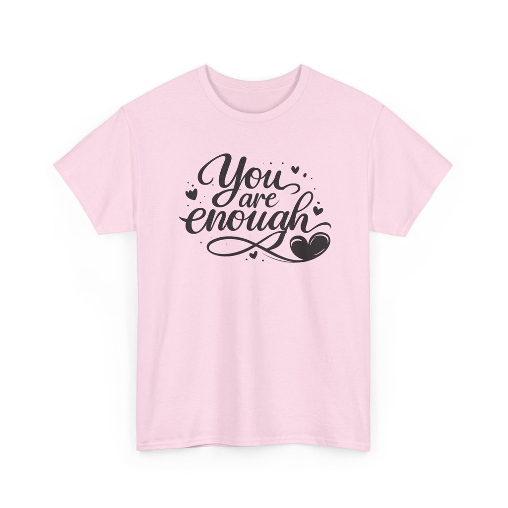 You Are Enough T-Shirt | Inspirational Typography, Heart Design
