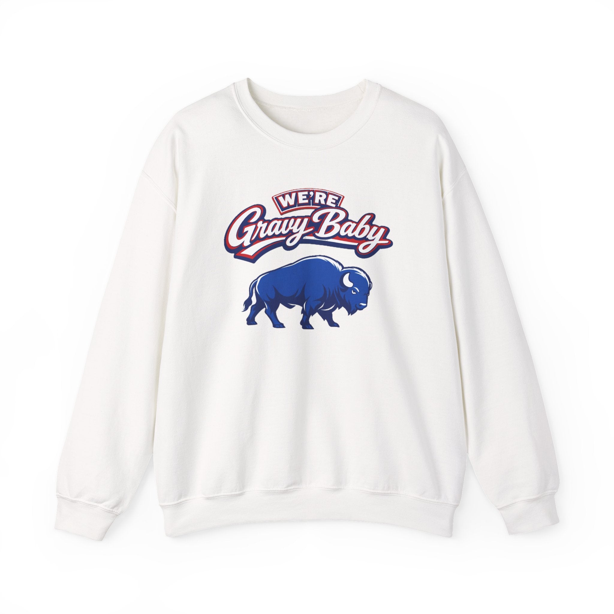We're Gravy Baby Buffalo Sweatshirt