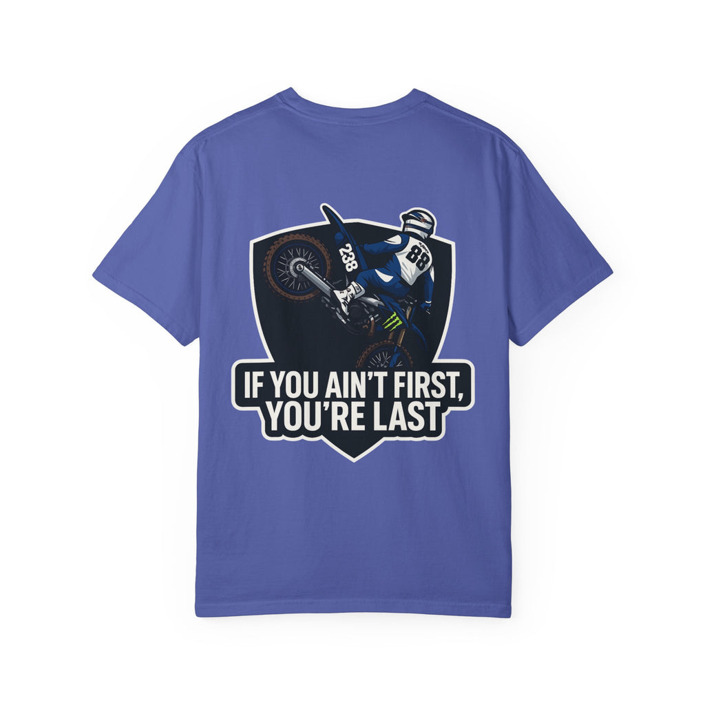 If You Ain't First You're Last T-shirt | Dirt Bike Motocross Racing Tee