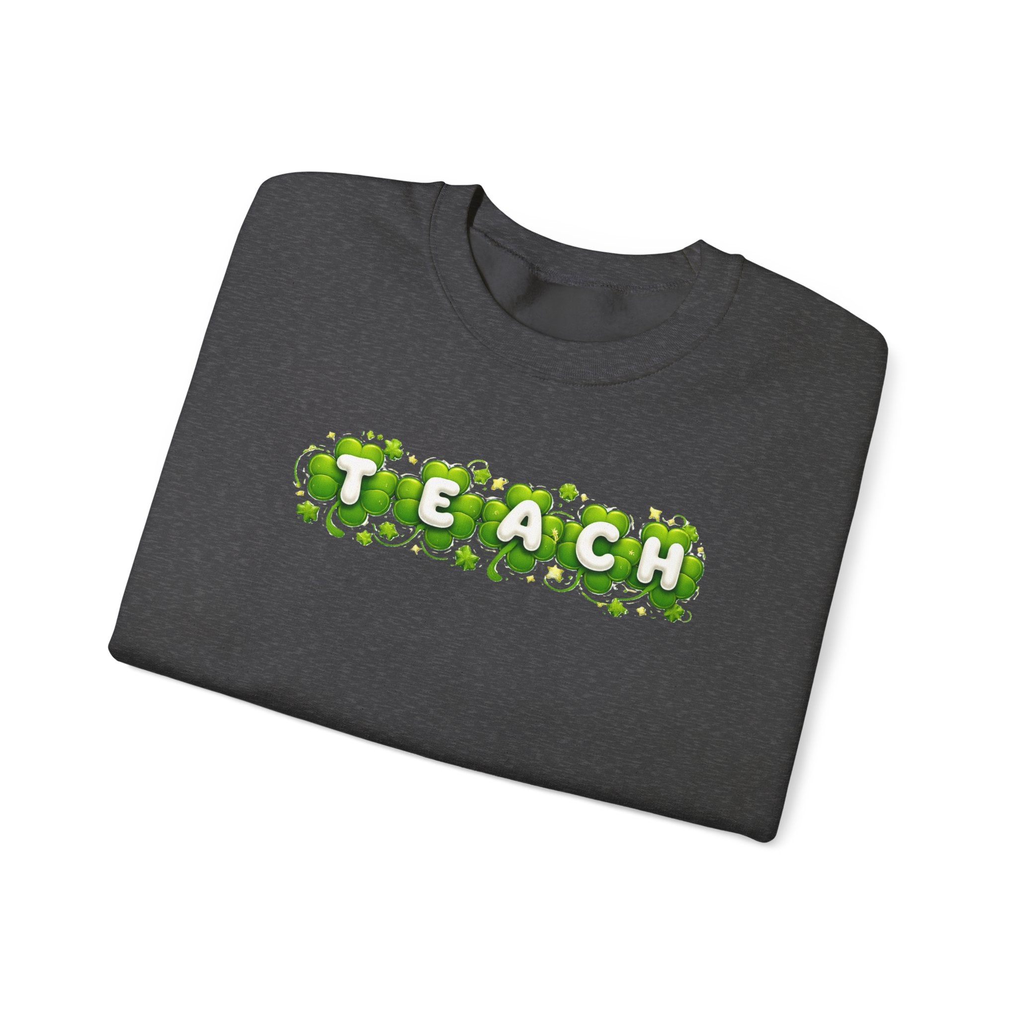 Green Shamrock TEACH Sweatshirt | Teacher St. Patrick's Day Clover Design