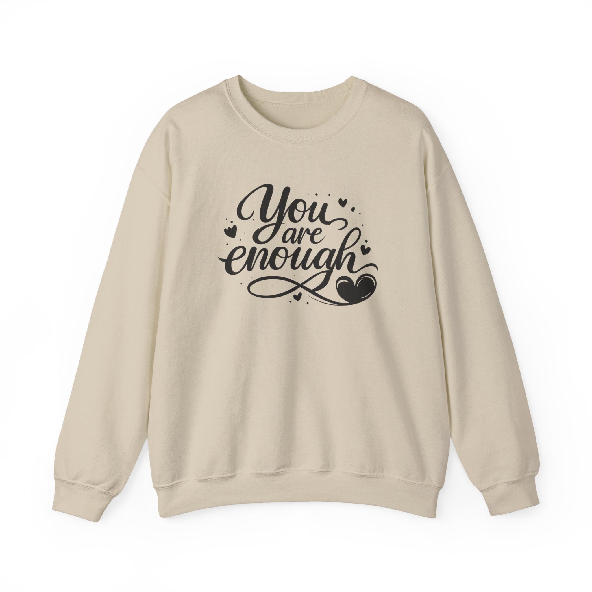 You Are Enough script design Sweatshirt | inspirational message, heart accents