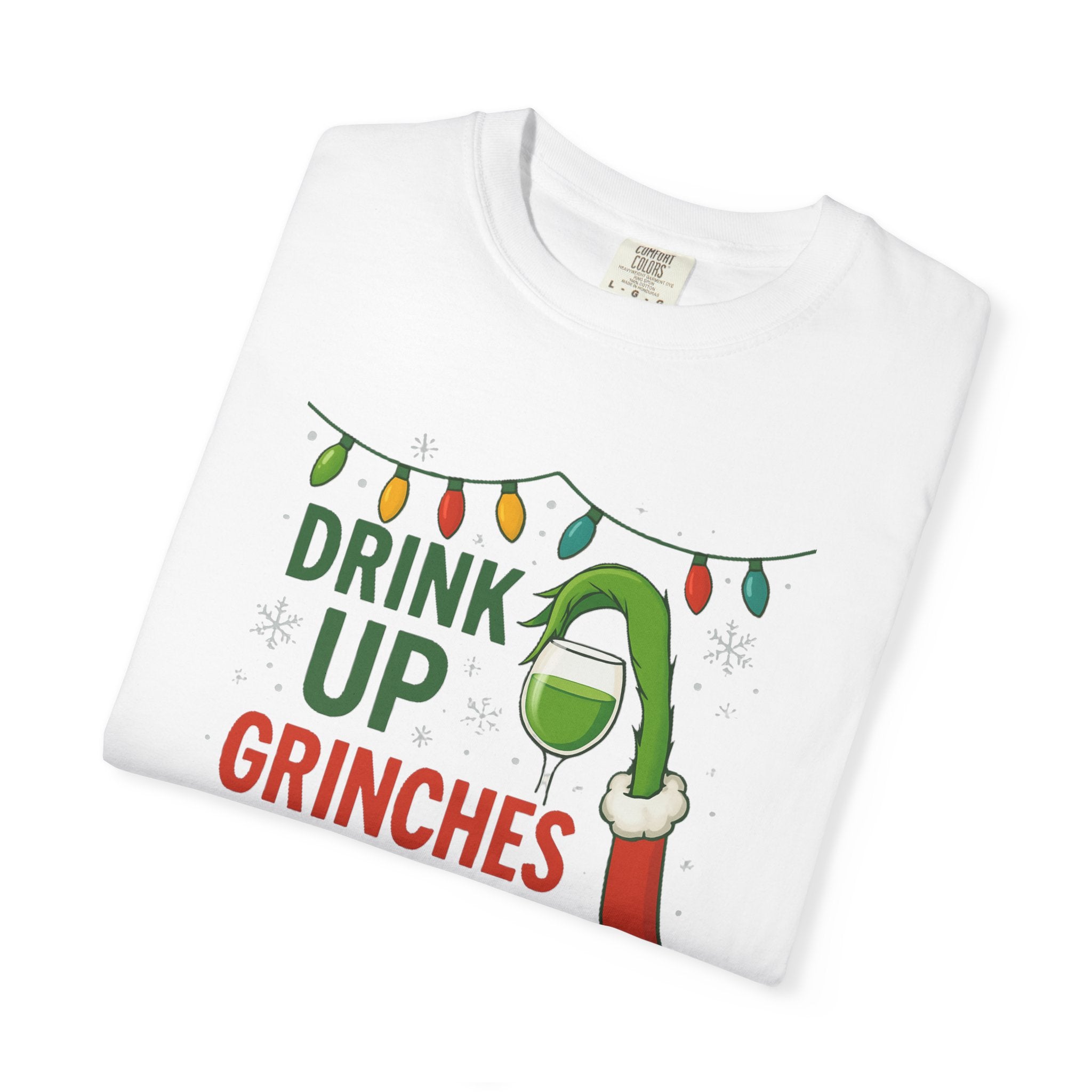 Drink Up Grinches T-Shirt | Grinch Holiday Illustration, Christmas Lights
