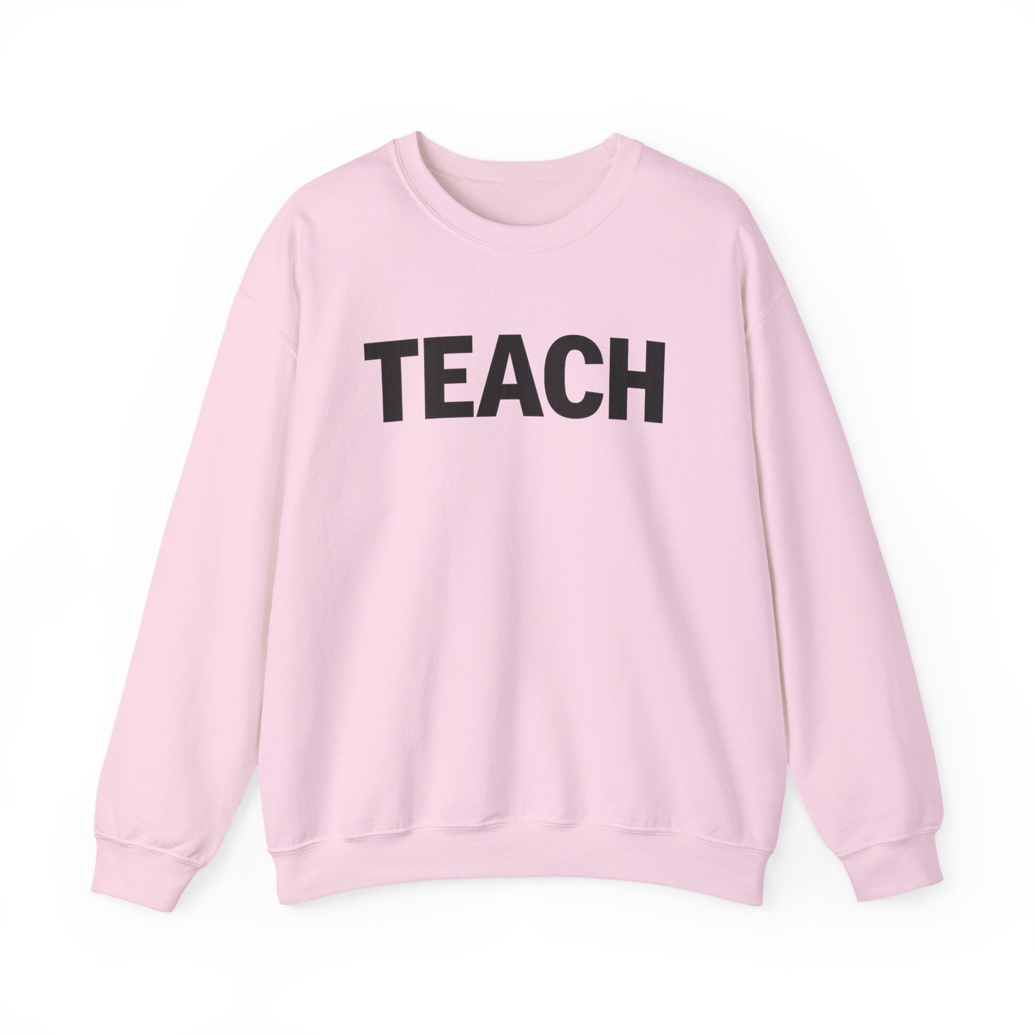 TEACH Crewneck Sweatshirt | Teacher Typography Sweatshirt