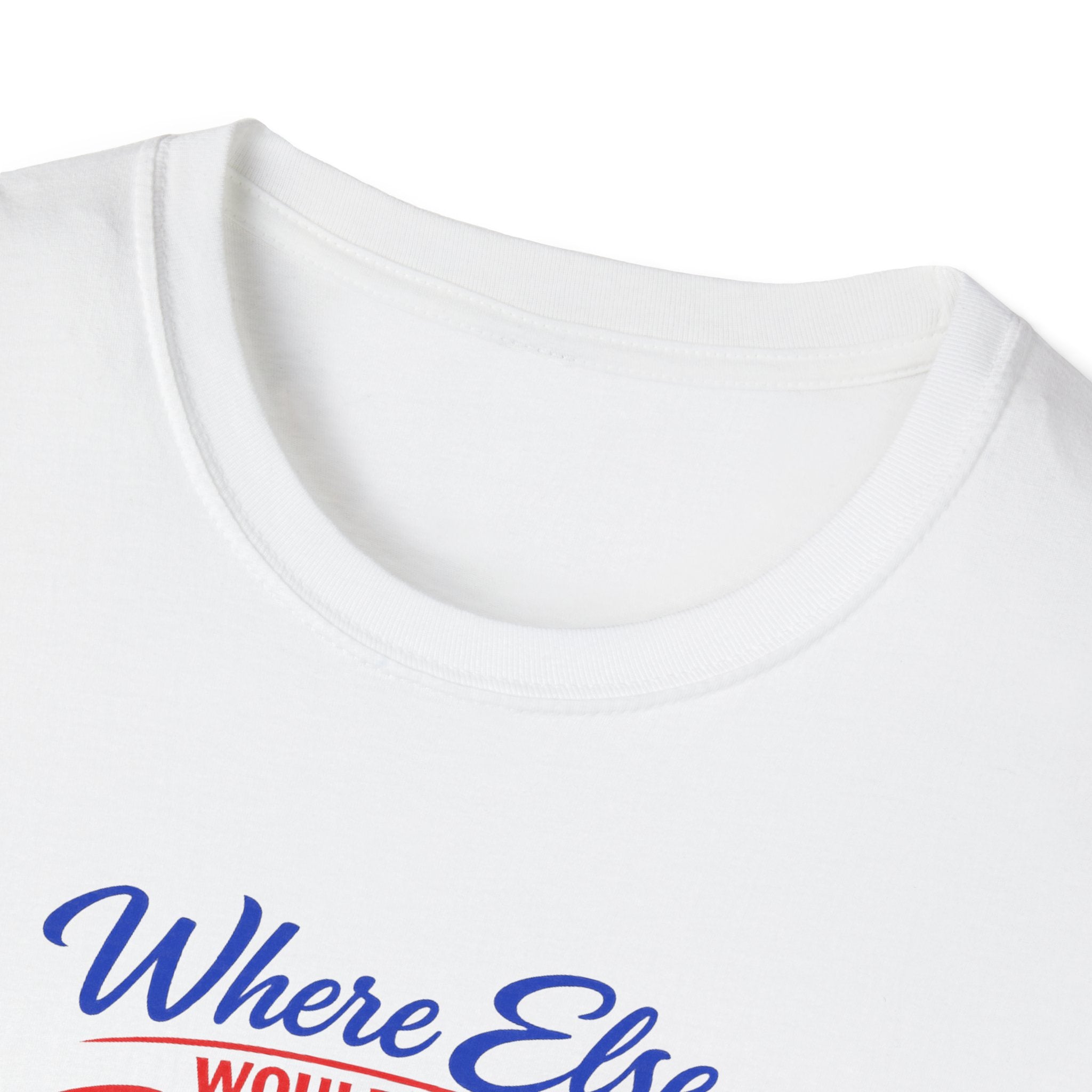 Where Else Would You Rather Be Right Here Right Now Buffalo T-Shirt | Buffalo Silhouette Tee