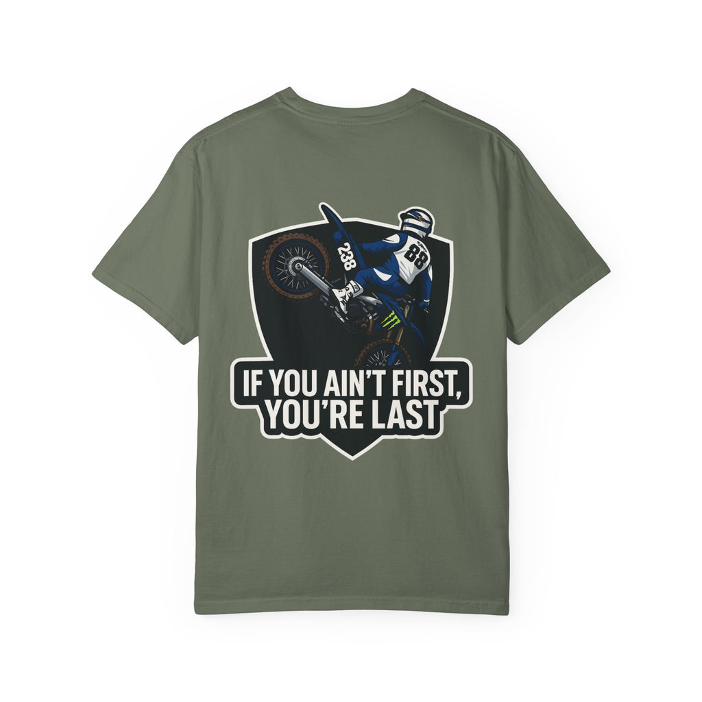 If You Ain't First You're Last T-shirt | Dirt Bike Motocross Racing Tee