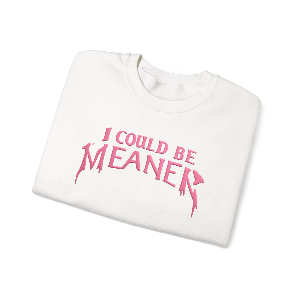 I Could Be Meaner sweatshirt | Crewneck Pullover, Pink Gothic Text