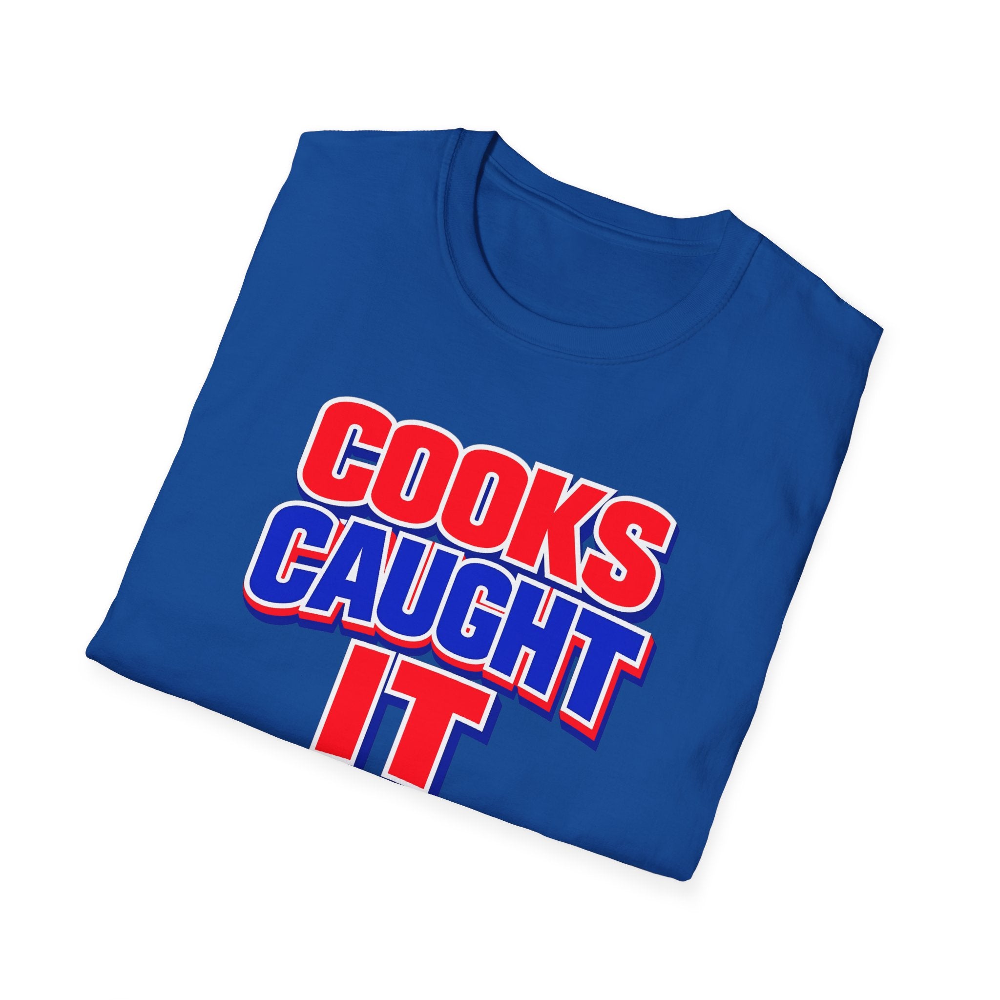 Cooks Caught It T-Shirt | Bold Red Blue Retro Typography