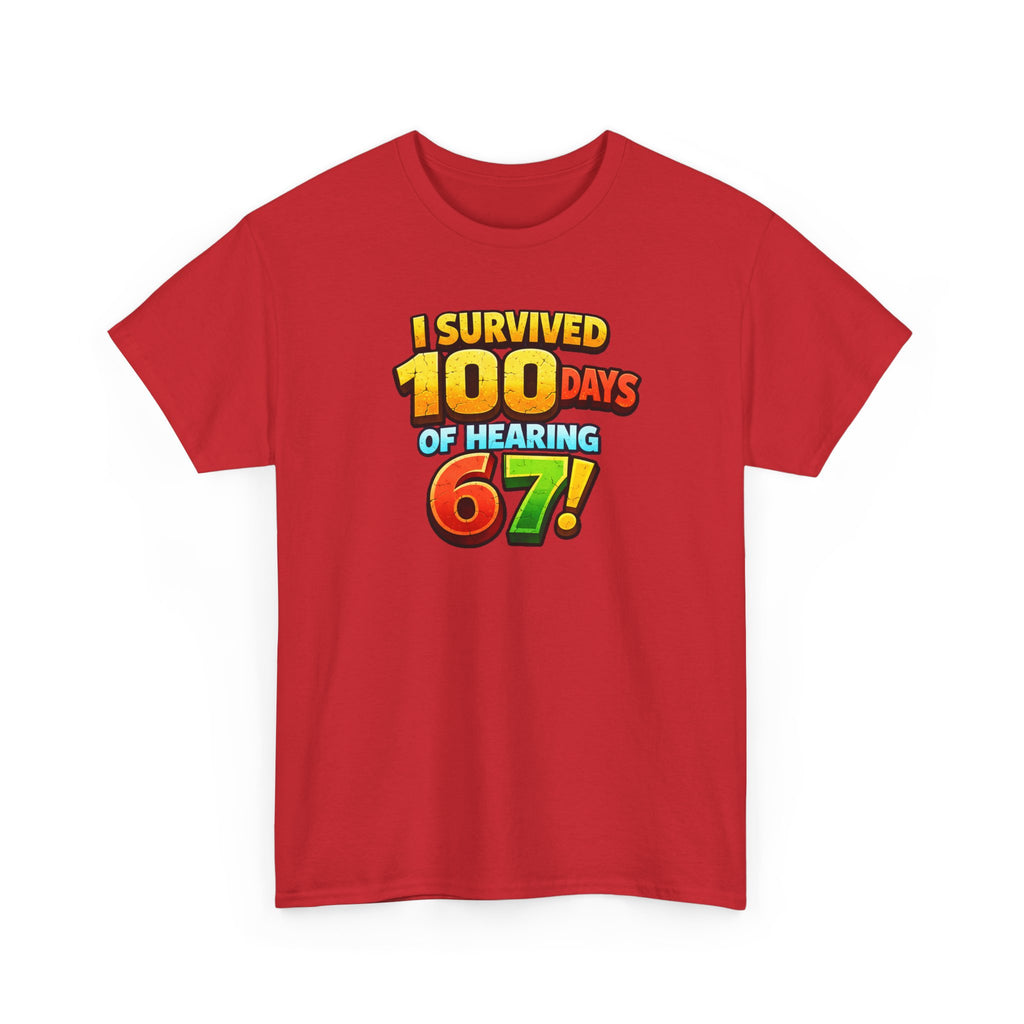 I Survived 100 Days of Hearing 67! T-Shirt