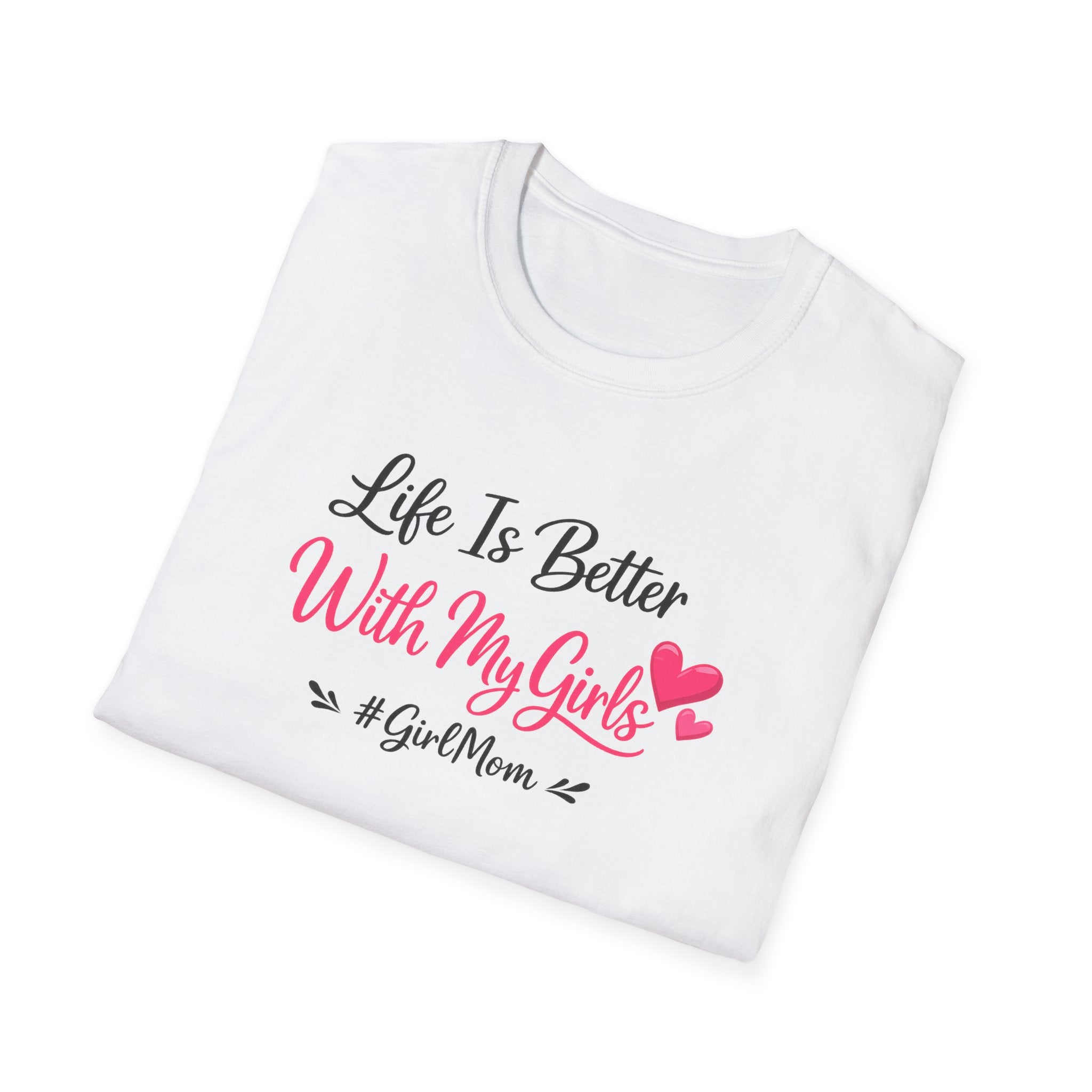 Life Is Better With My Girls T-Shirt - #GirlMom Pink Heart Tee