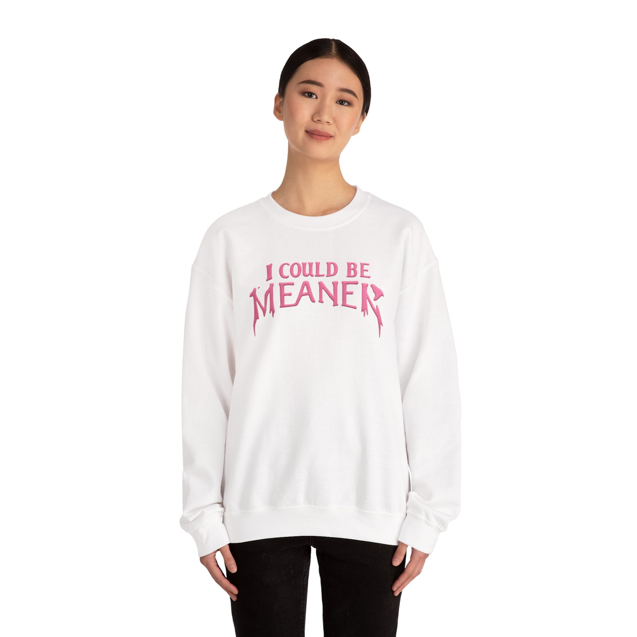I Could Be Meaner sweatshirt | Crewneck Pullover, Pink Gothic Text
