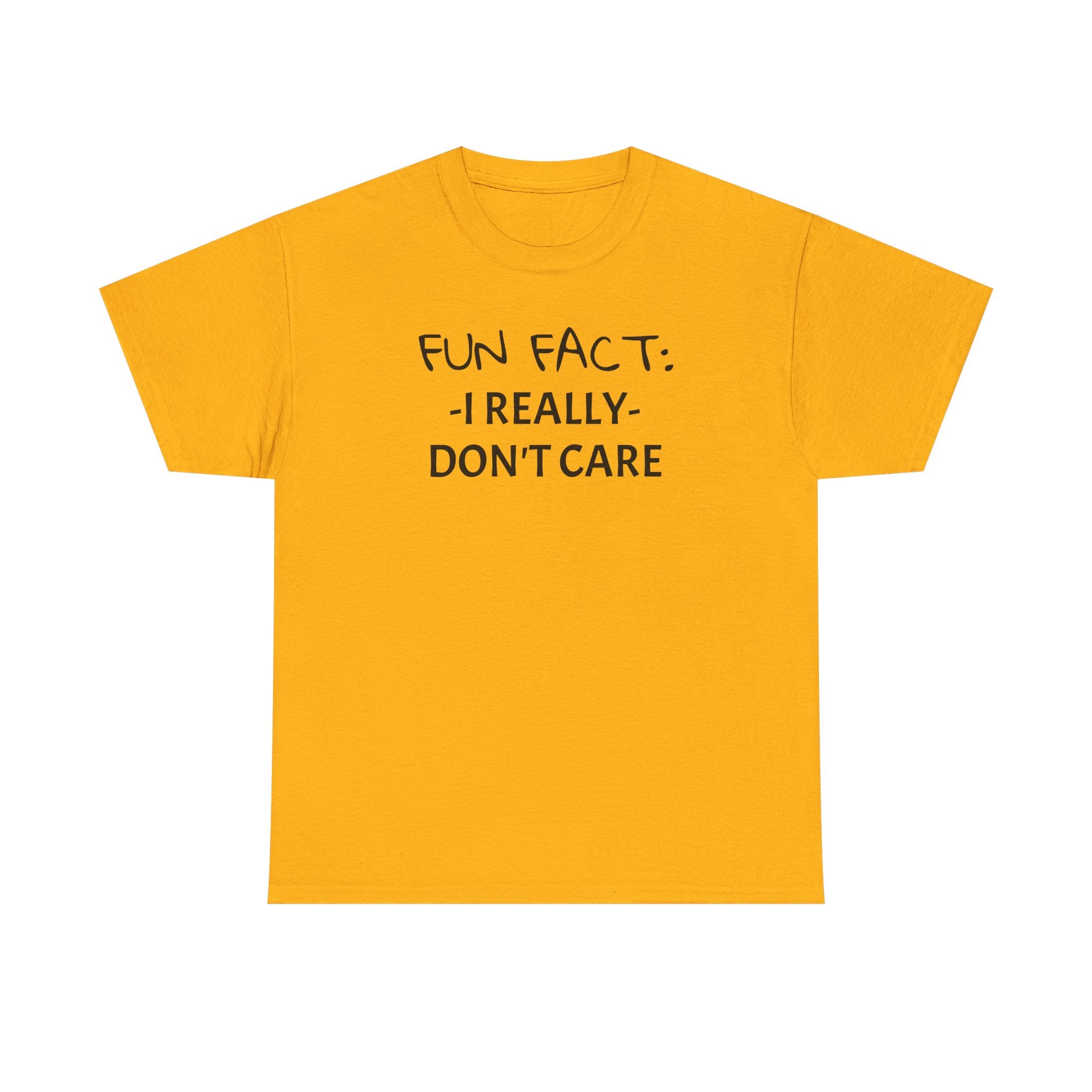 Fun Fact I Really Don't Care T-Shirt