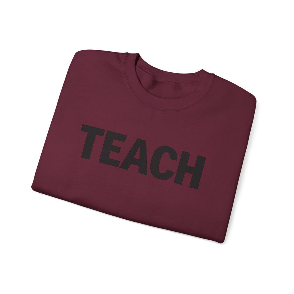 TEACH Crewneck Sweatshirt | Teacher Typography Sweatshirt
