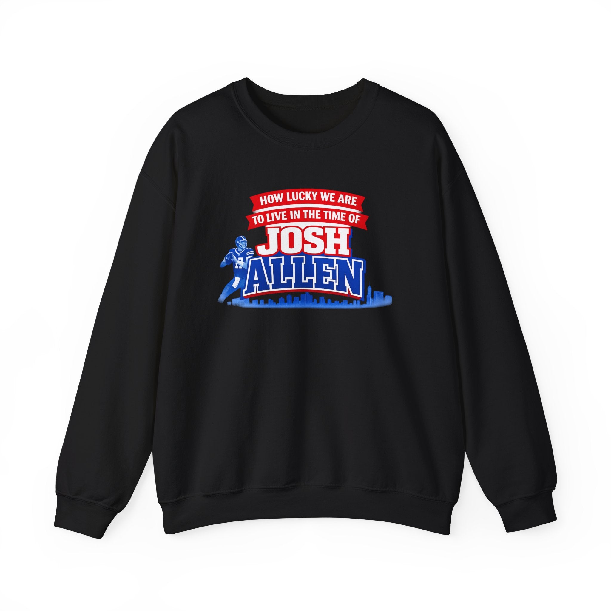 How Lucky We Are to Live in the Time of Josh Allen Sweatshirt