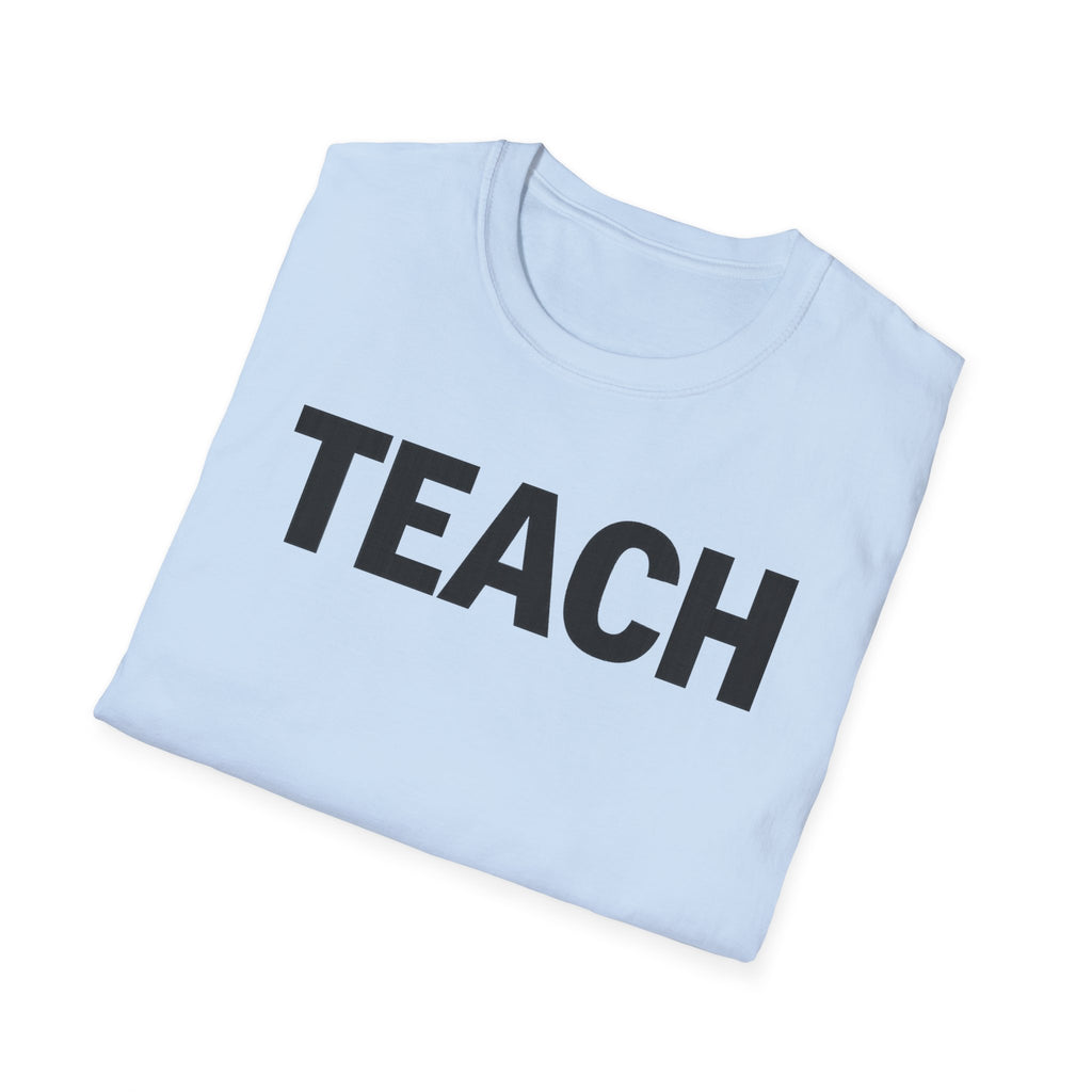 TEACH shirt, Teacher Tee, Educator T-Shirt, School Staff Top
