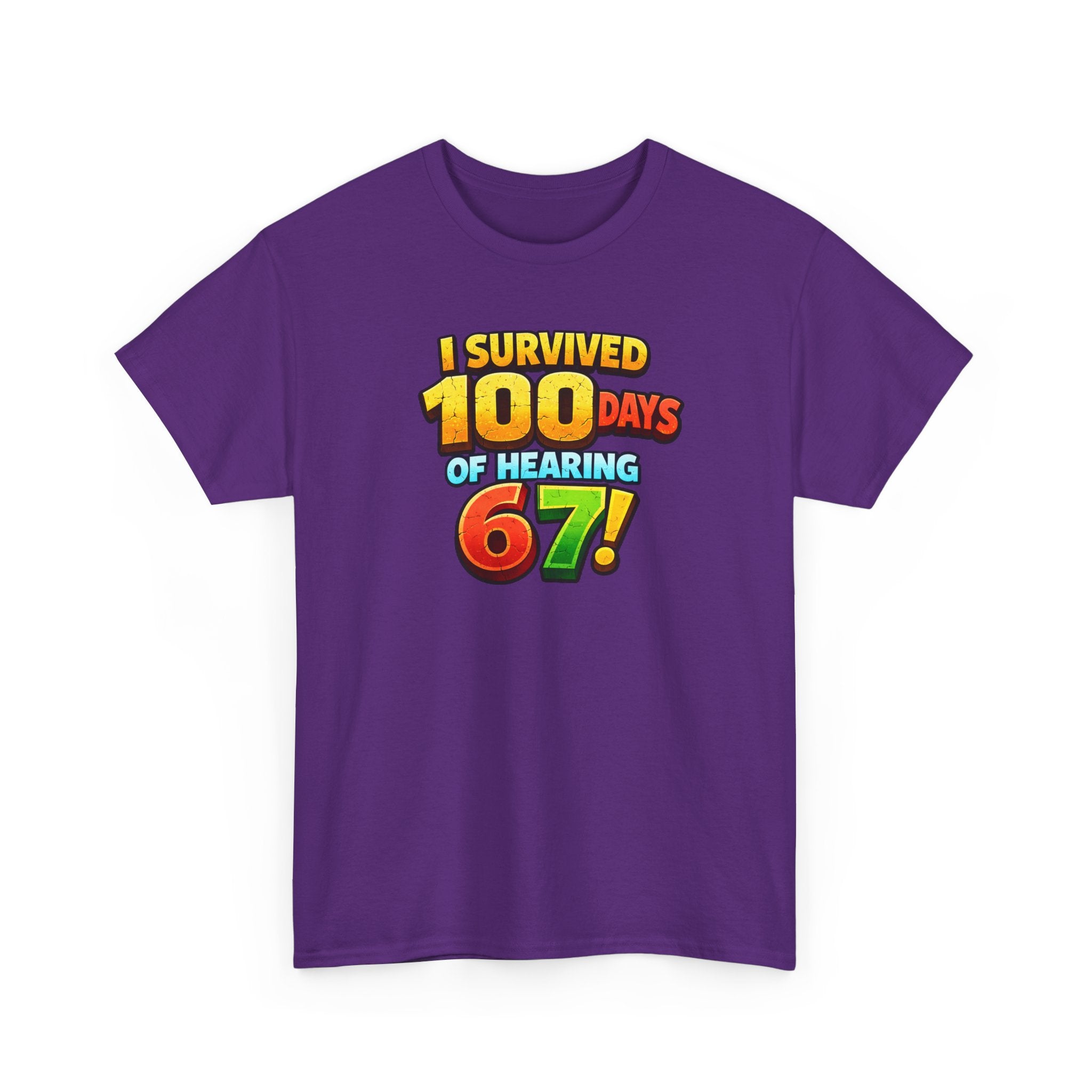 I Survived 100 Days of Hearing 67! T-Shirt