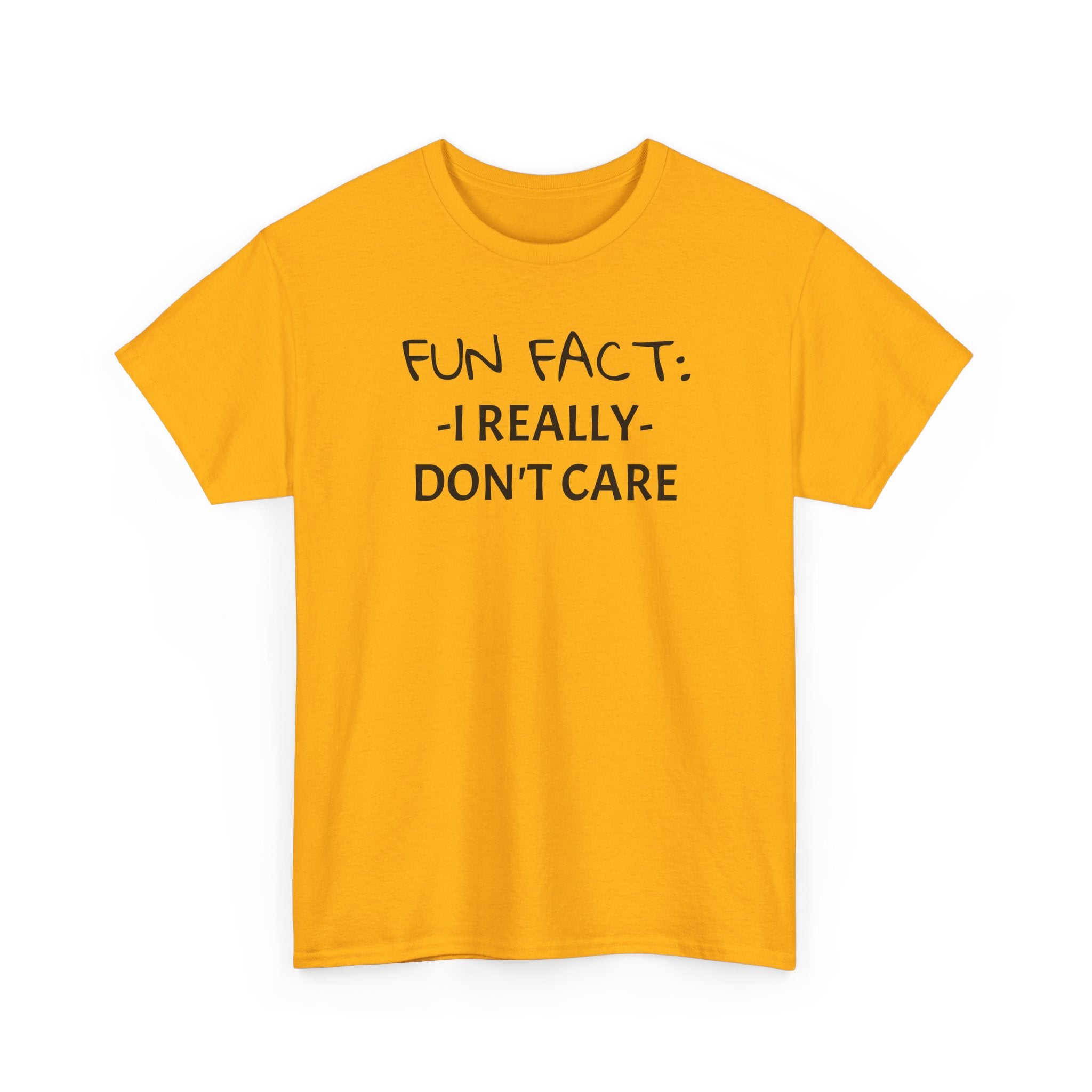 Fun Fact I Really Don't Care T-Shirt