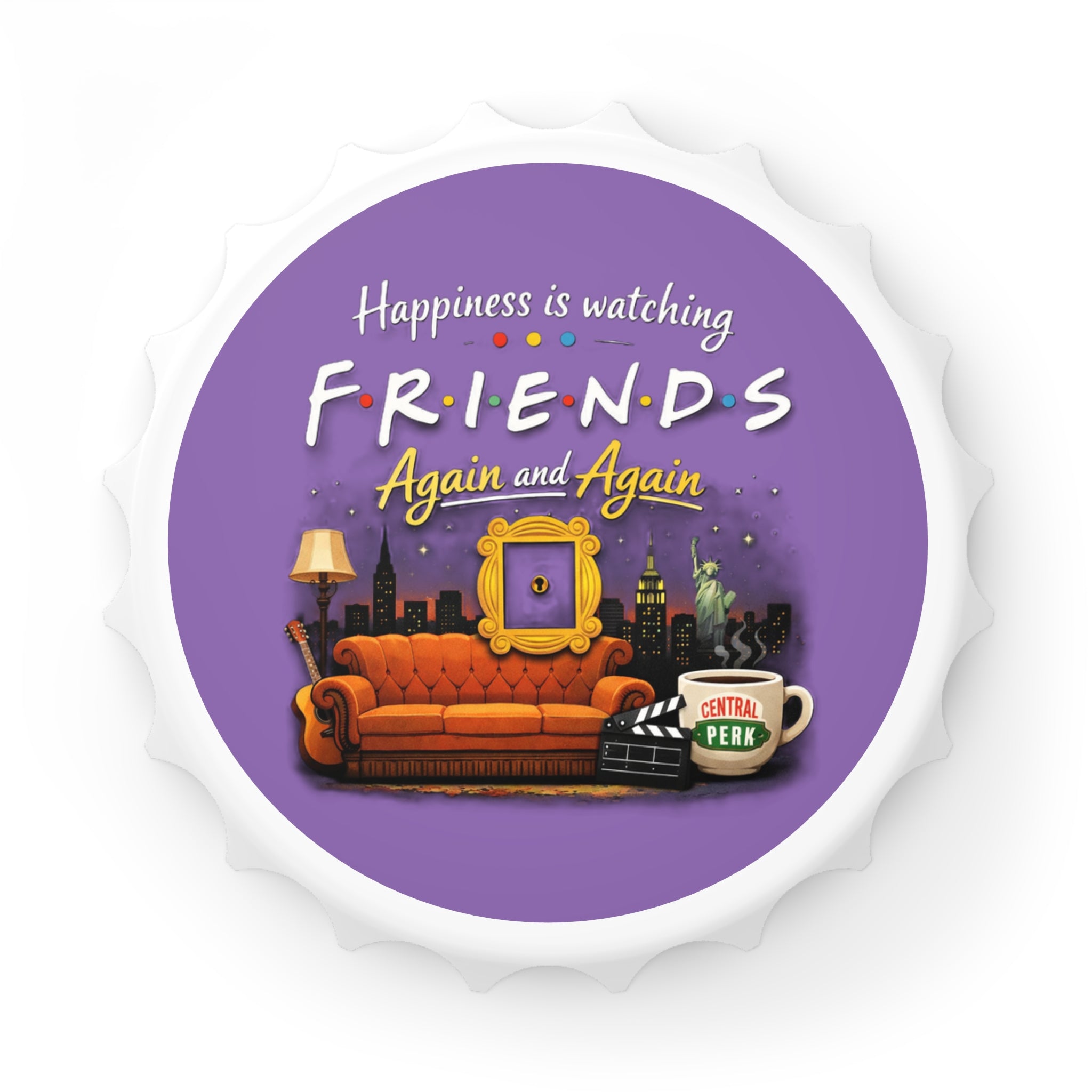 Happiness Is Watching Friends Again and Again Bottle Opener | TV Sitcom Couch Design