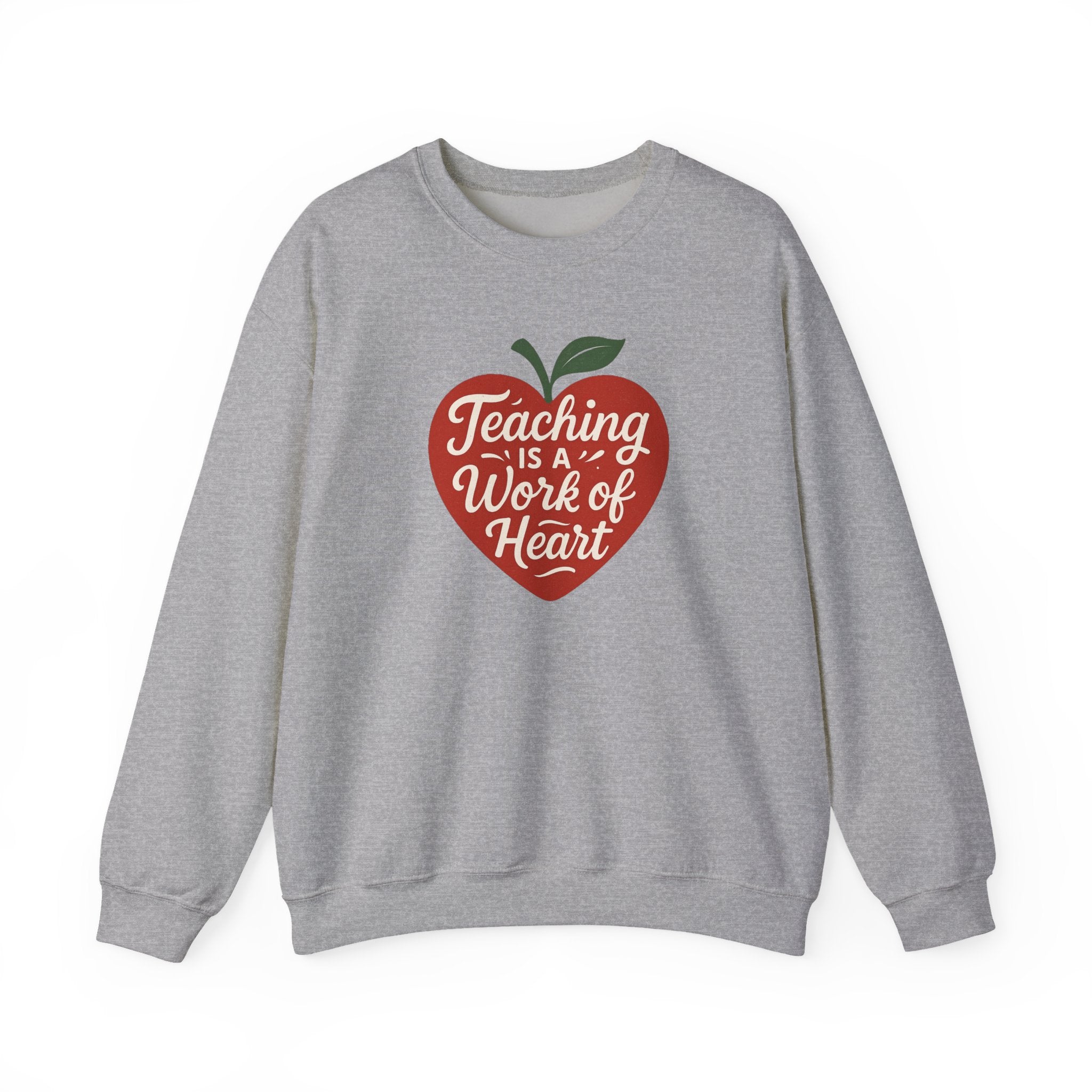 Teaching Is a Work of Heart Sweatshirt | Teacher Apple Design