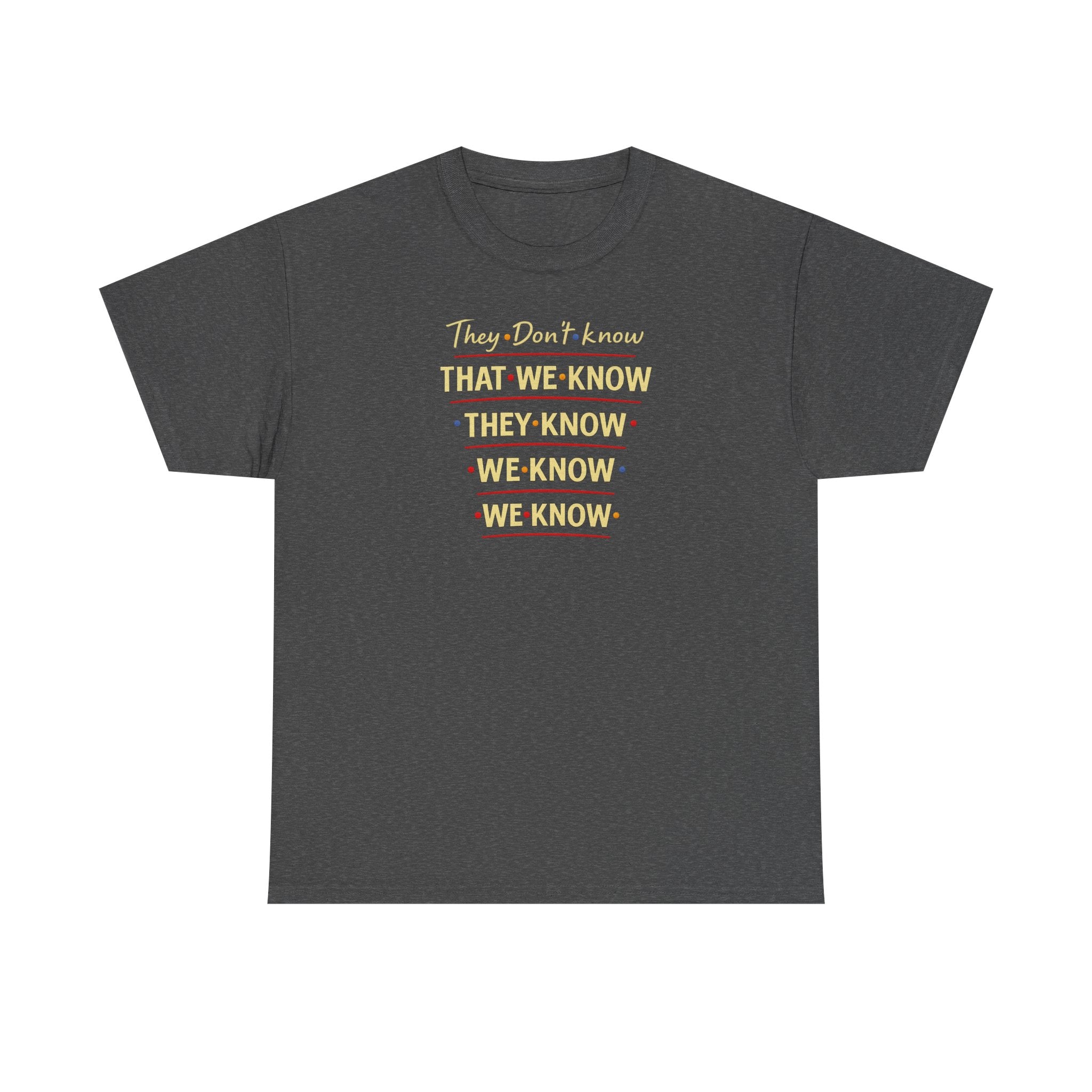 They Don't Know Friends Graphic Tee